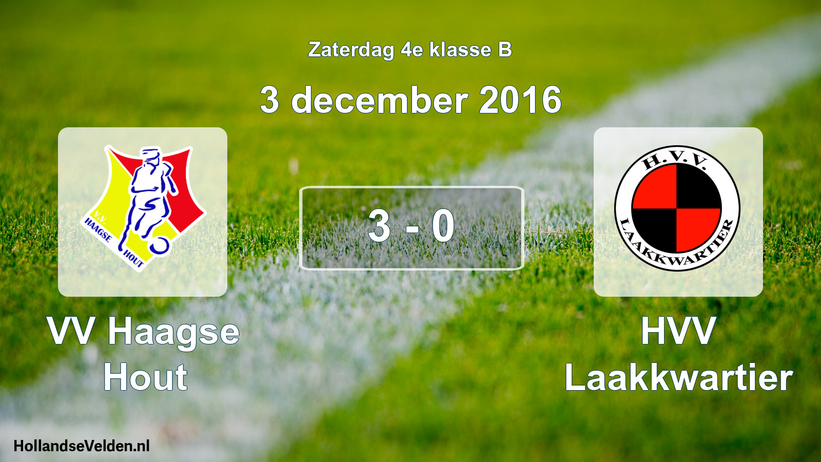 Total number of matches played: VV Haagse Hout - HVV Laakkwartier 3 - 0 (3 December 2016)