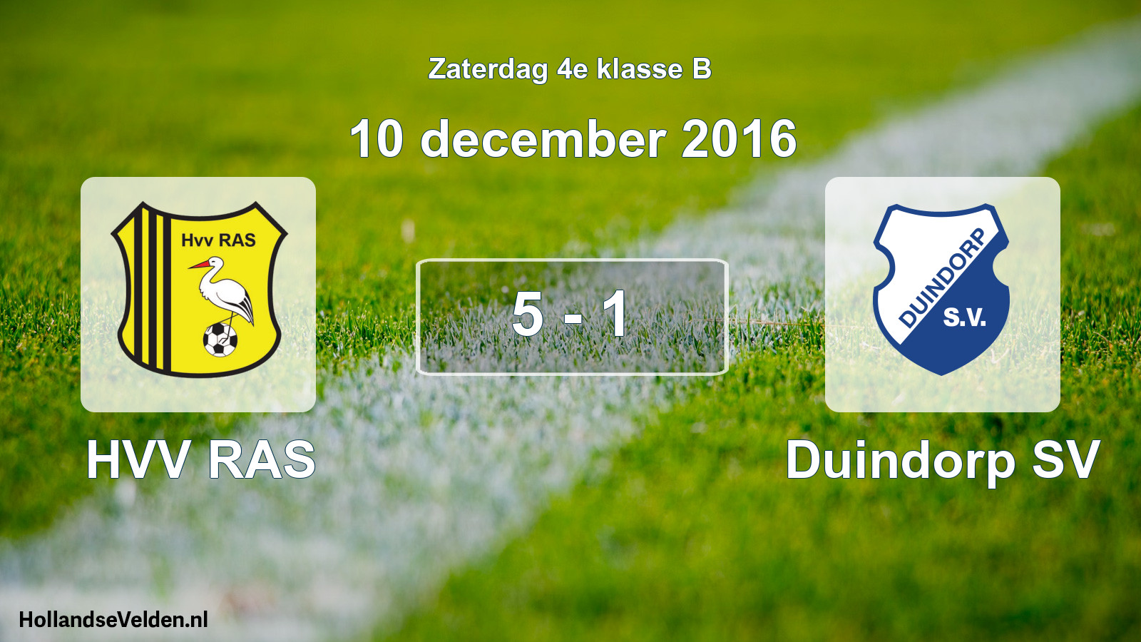 Total number of matches played: HVV RAS - Duindorp SV 5 - 1 (10 December 2016)