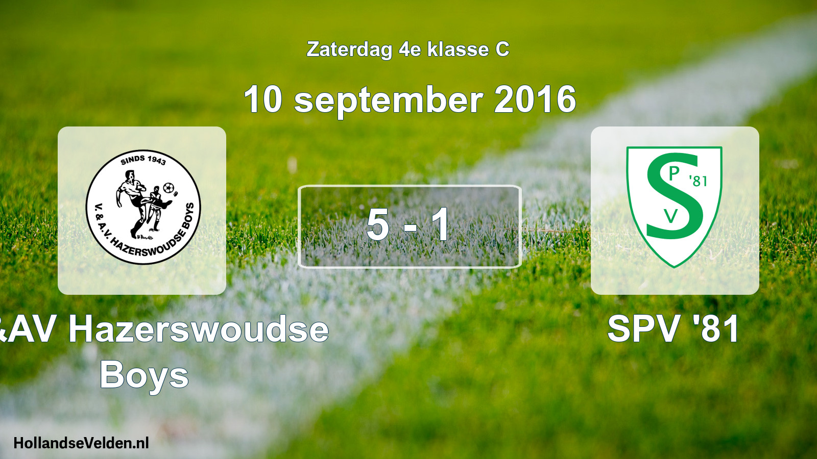 Total number of matches played: V&AV Hazerswoudse Boys - SPV '81 5 - 1 (10 September 2016)