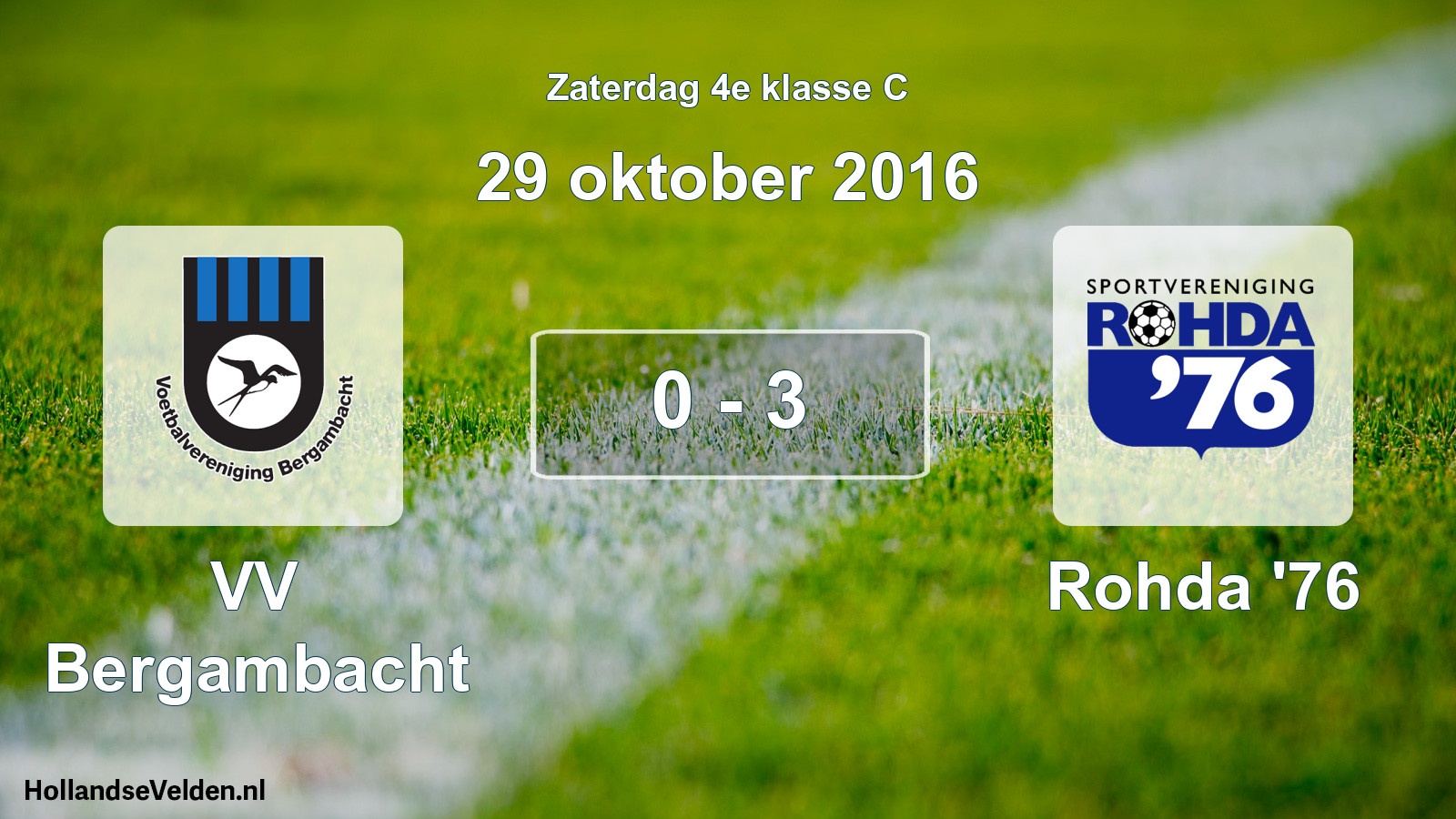 Total number of matches played: VV Bergambacht - Rohda '76 0 - 3 (29 October 2016)