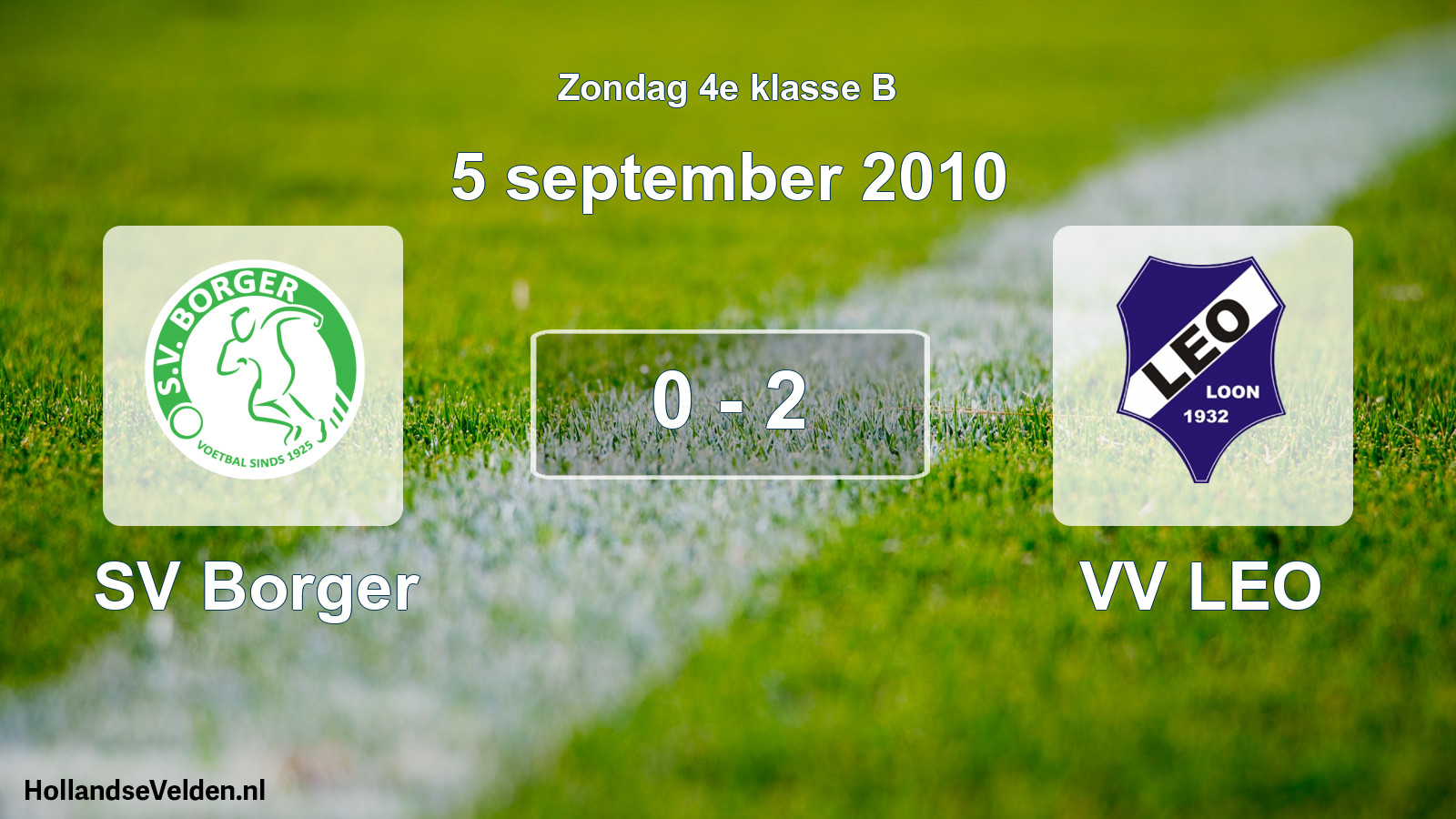 Total number of matches played: SV Borger - VV LEO 0 - 2 (5 September 2010)