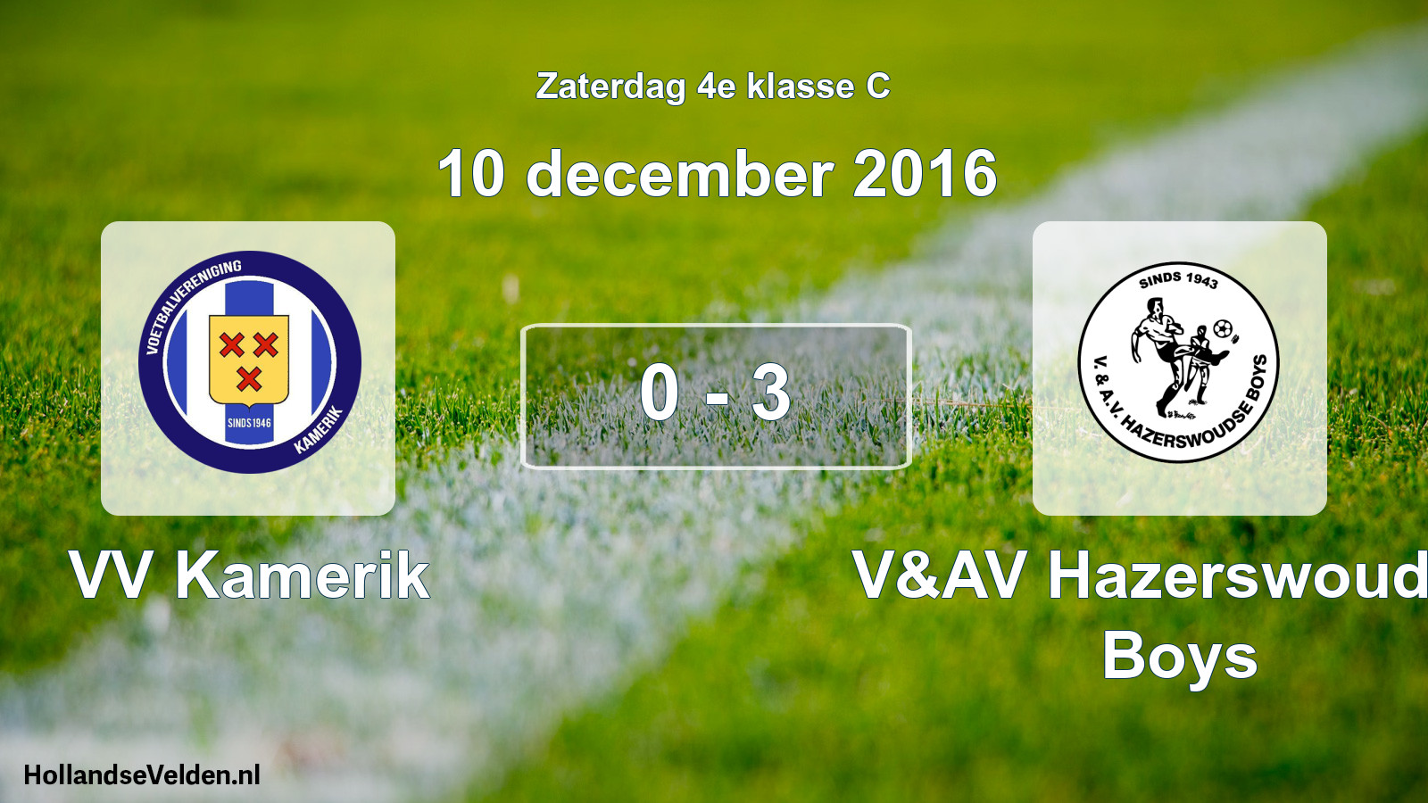 Total number of matches played: VV Kamerik - V&AV Hazerswoudse Boys 0 - 3 (10 December 2016)