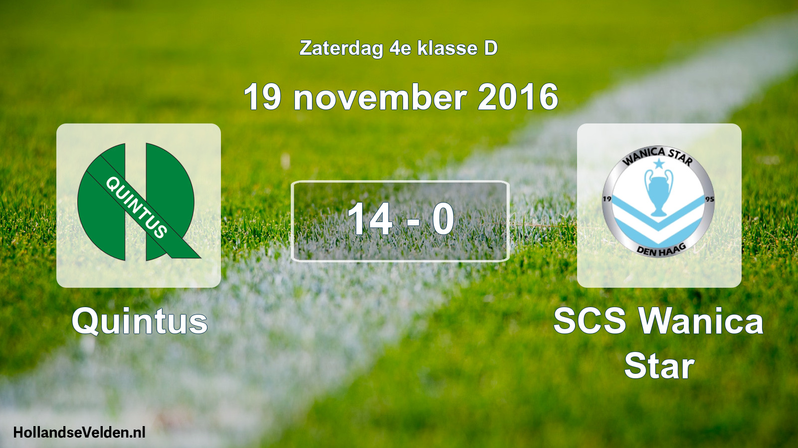 Total number of matches played: Quintus - SCS Wanica Star 14 - 0 (19 November 2016)