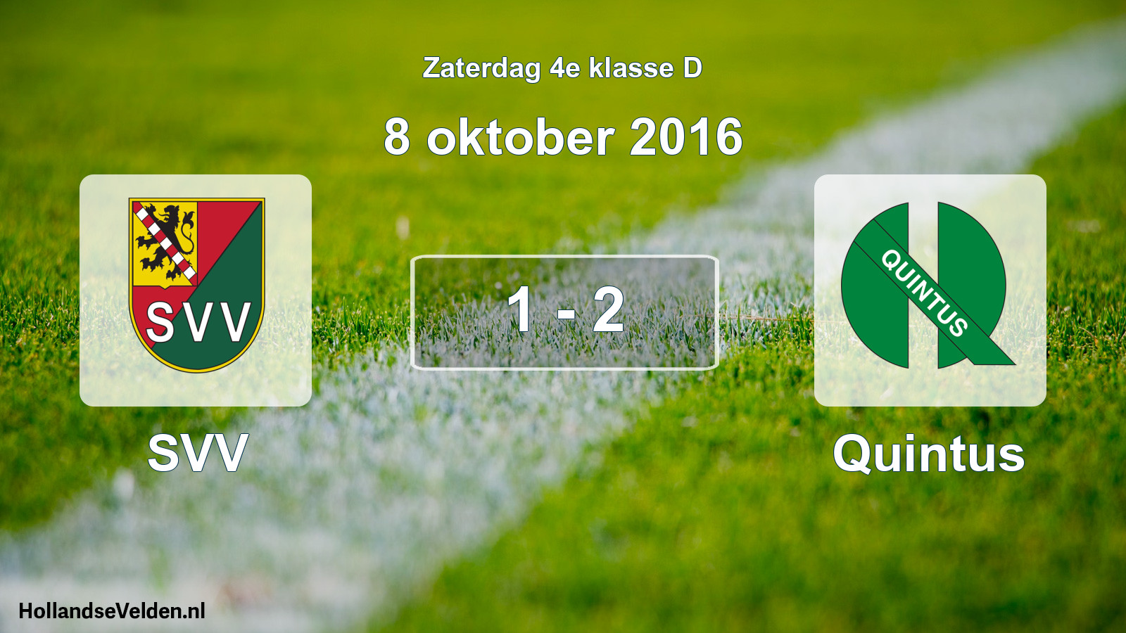 Total number of matches played: SVV - Quintus 1 - 2 (8 October 2016)