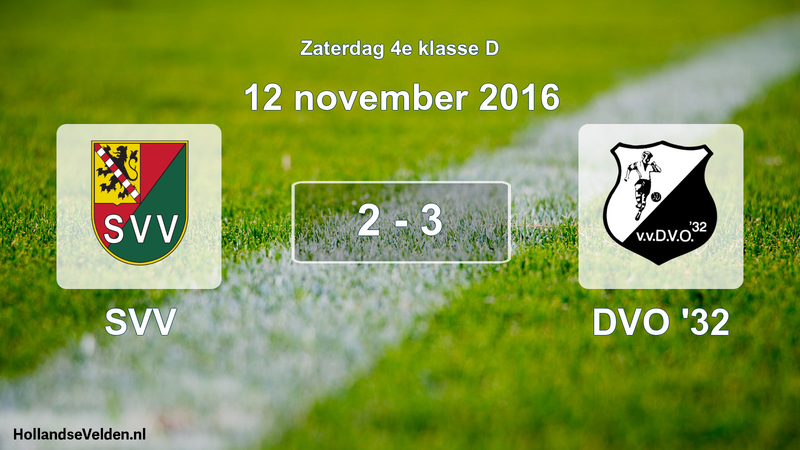 Total number of matches played: SVV - DVO '32 2 - 3 (12 November 2016)
