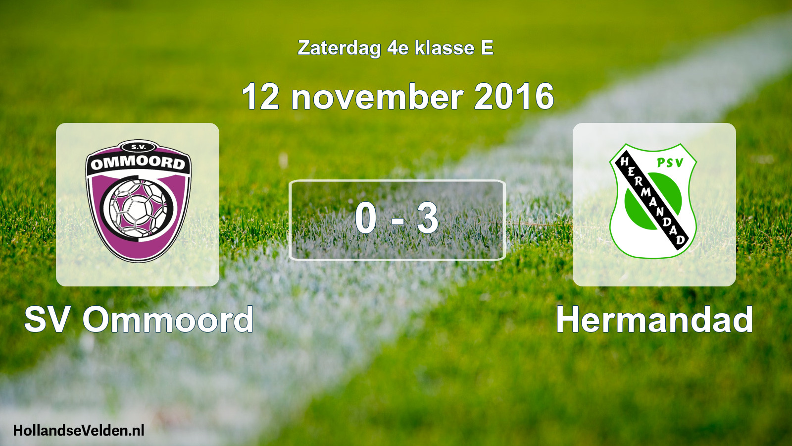 Total number of matches played: SV Ommoord - Hermandad 0 - 3 (12 November 2016)