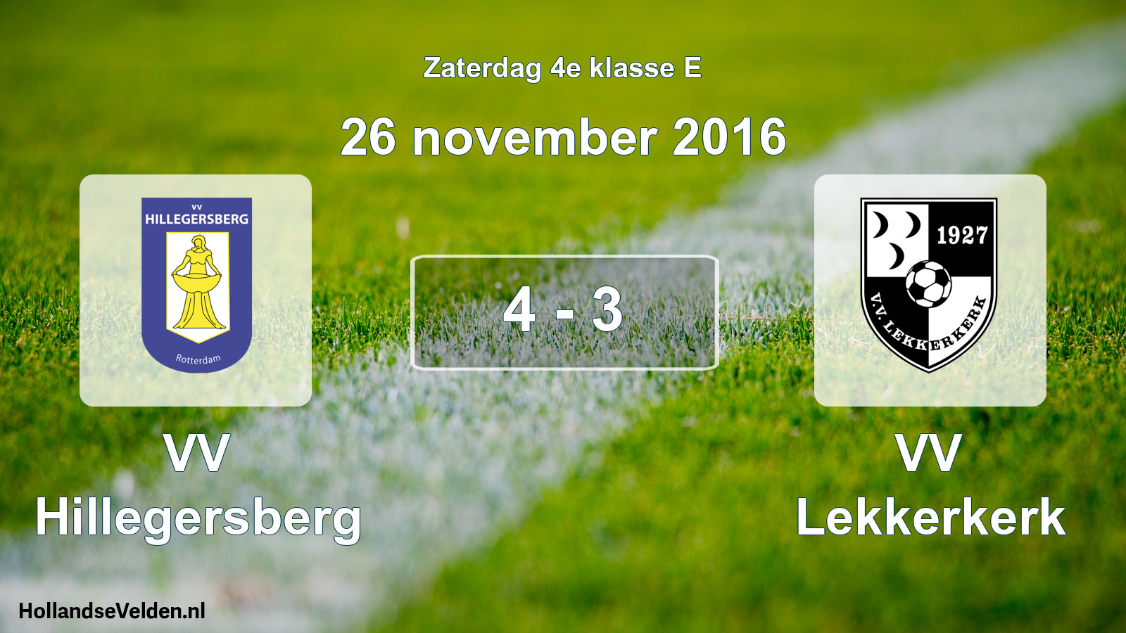 Total number of matches played: VV Hillegersberg - VV Lekkerkerk 4 - 3 (26 November 2016)