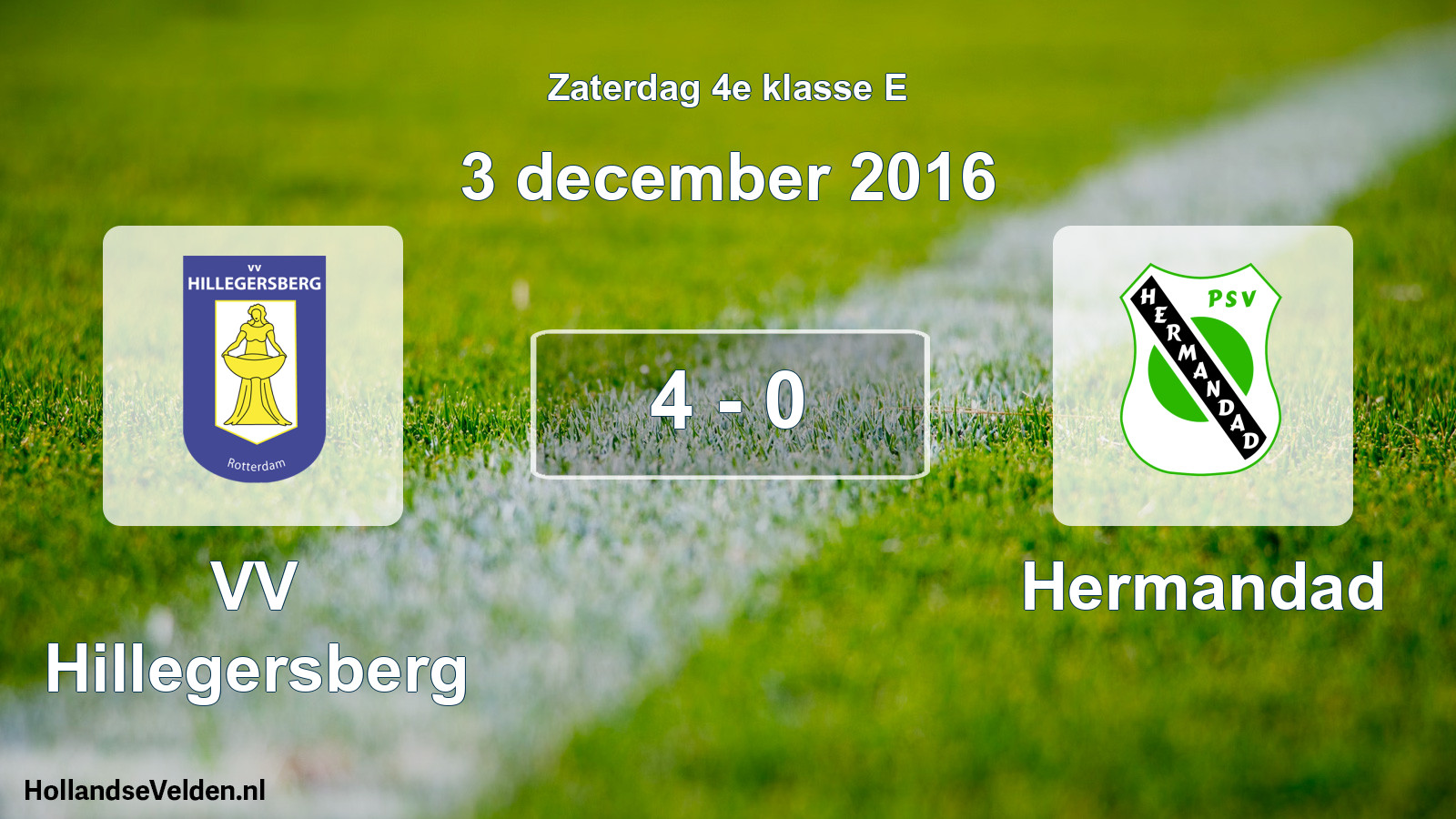 Total number of matches played: VV Hillegersberg - Hermandad 4 - 0 (3 December 2016)
