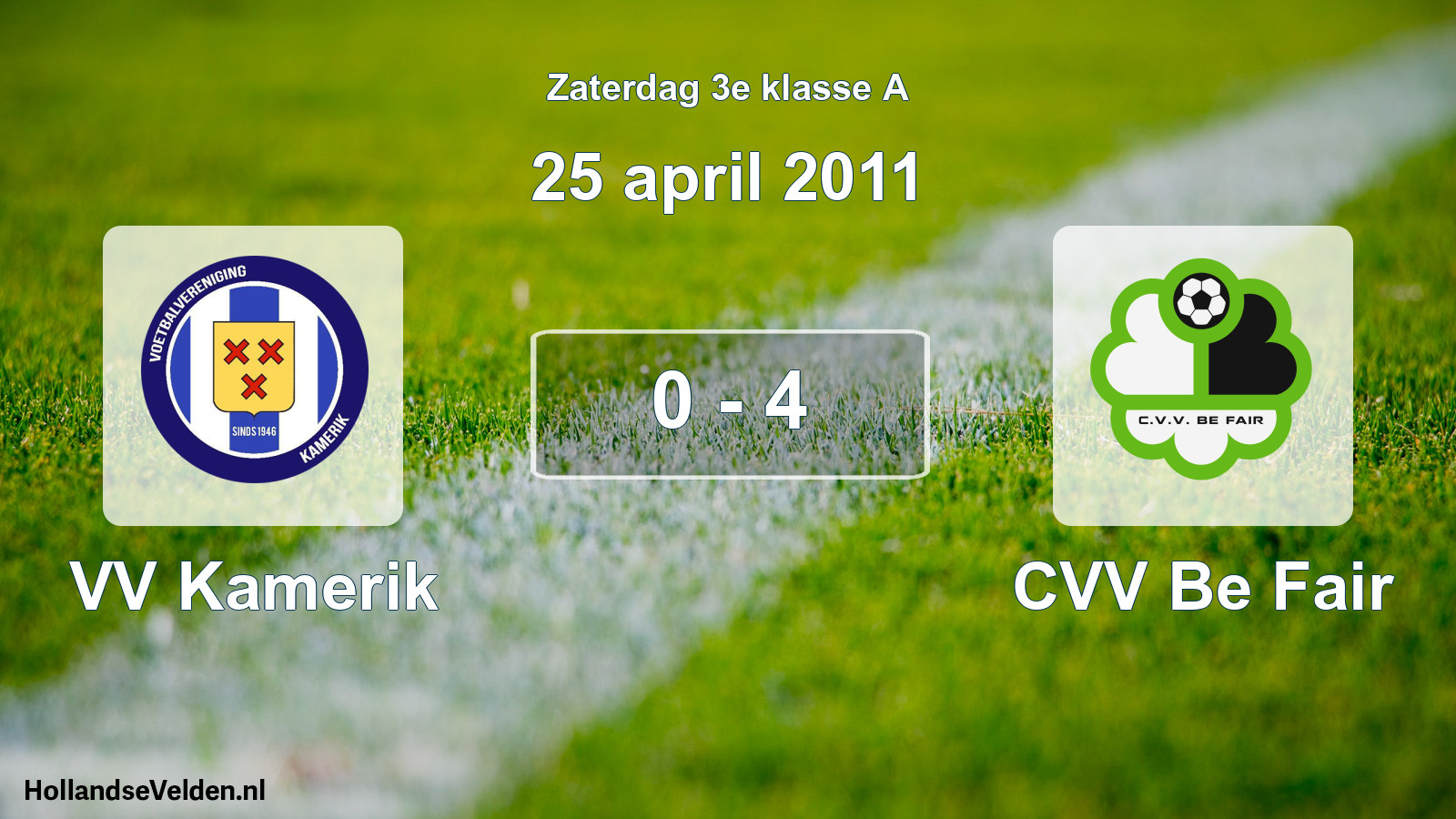 Total number of matches played: VV Kamerik - CVV Be Fair 0 - 4 (25 April 2011)