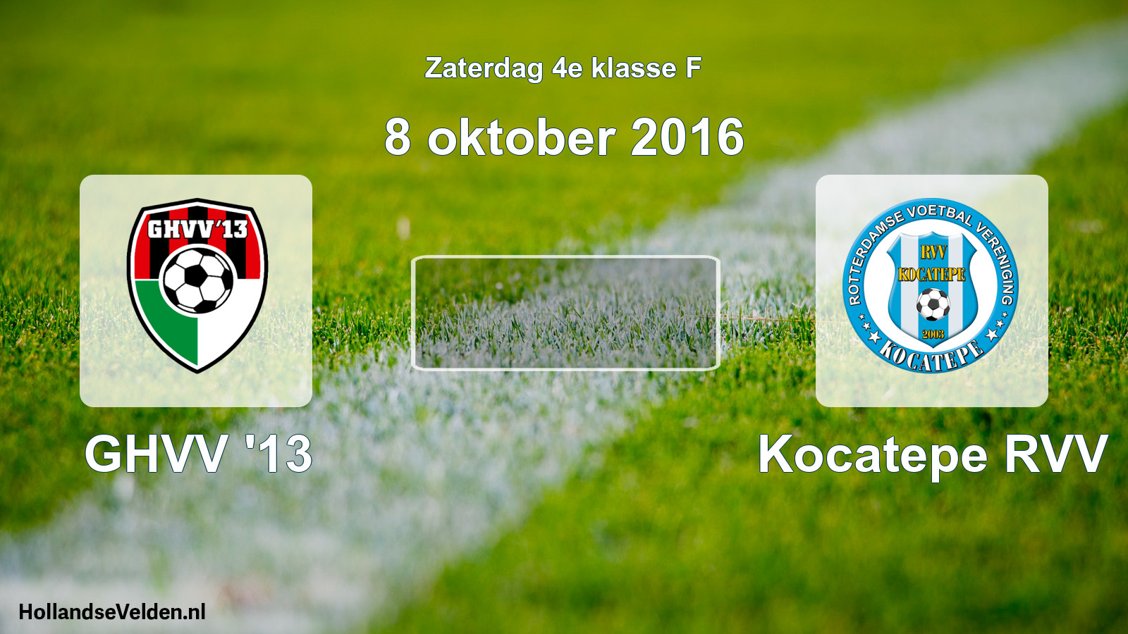 Scheduled Match: GHVV '13 - Kocatepe RVV (8 October 2016)