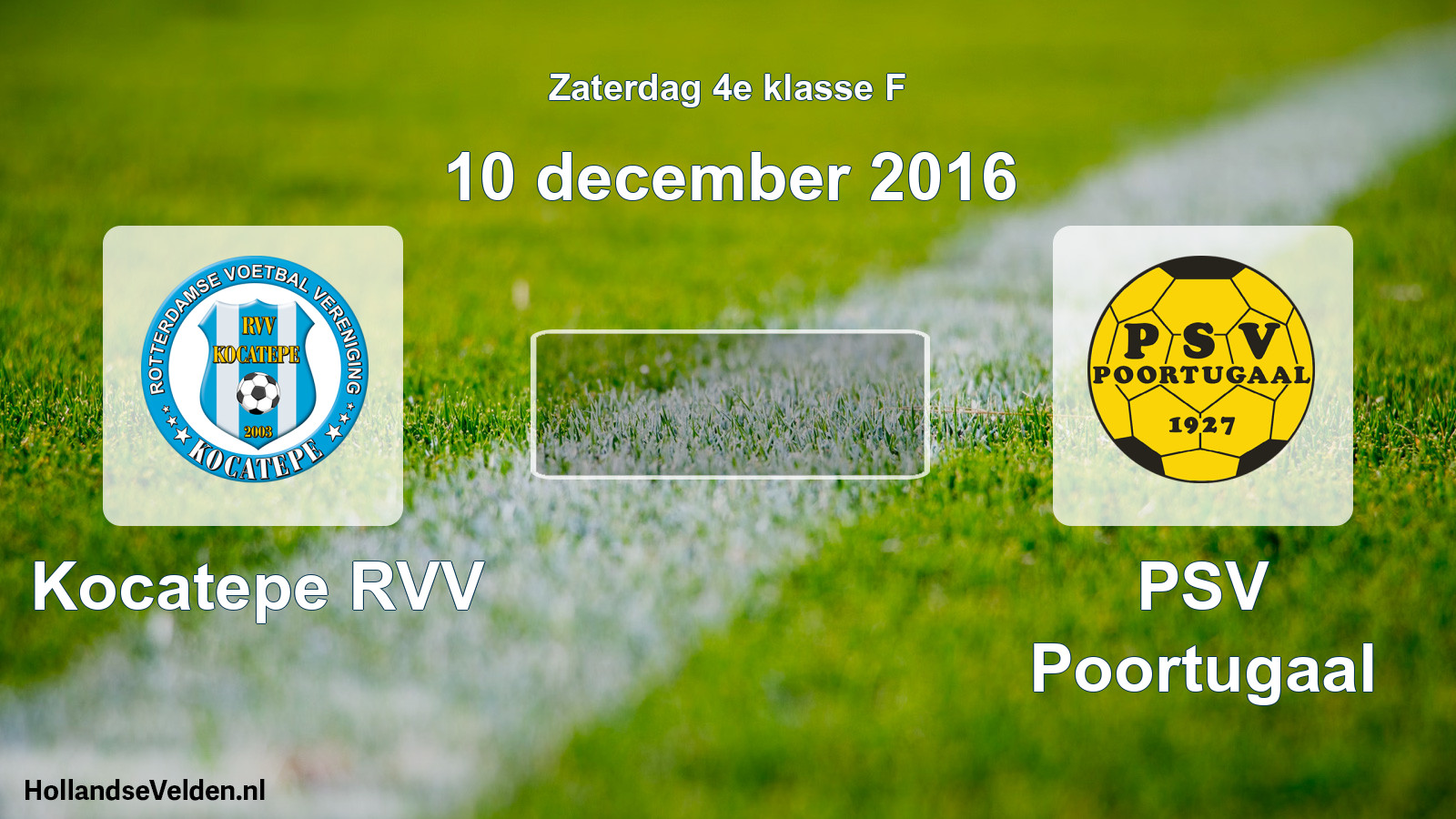 Scheduled Match: Kocatepe RVV - PSV Poortugaal (10 December 2016)