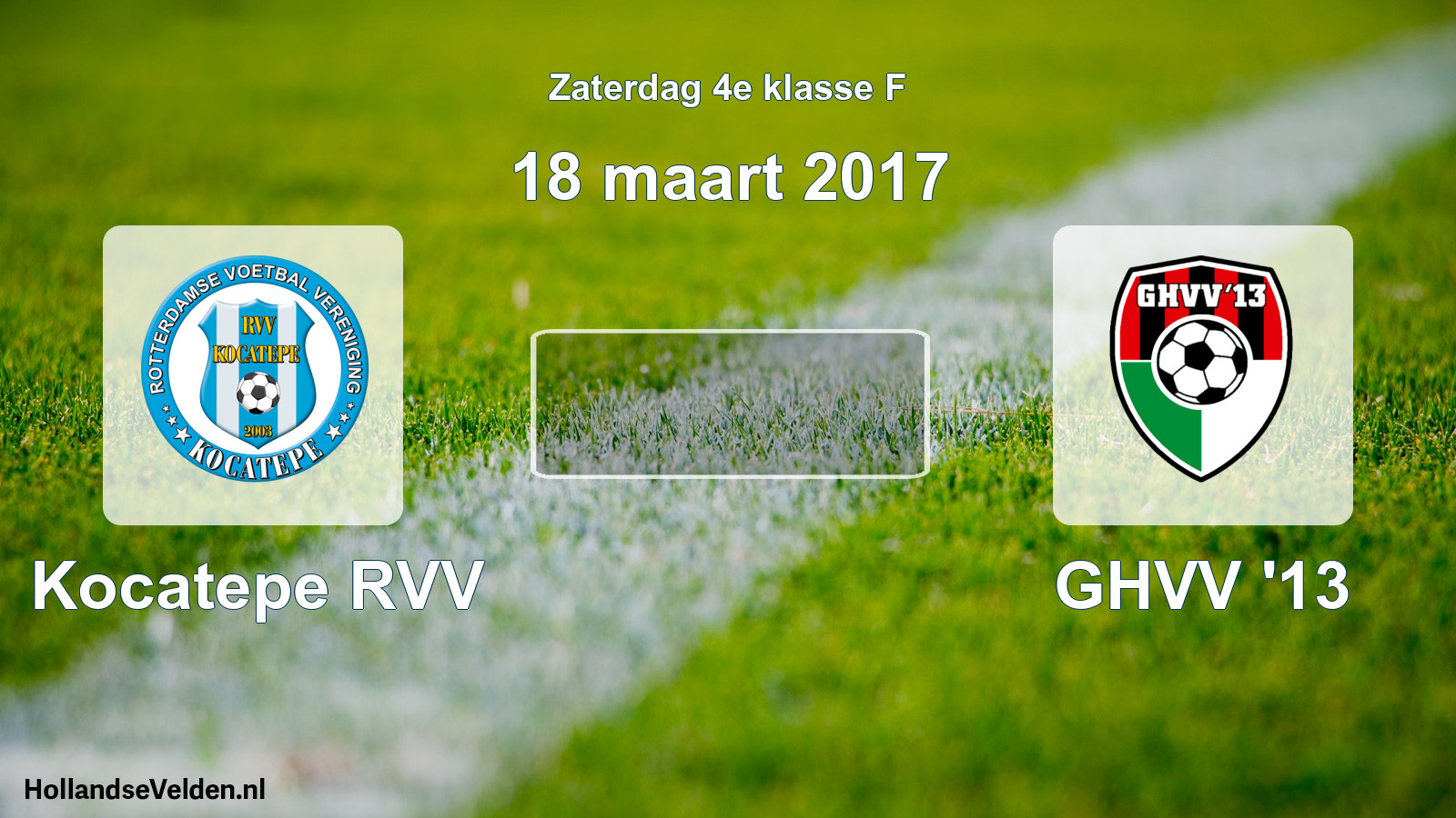 Scheduled Match: Kocatepe RVV - GHVV '13 (18 March 2017)