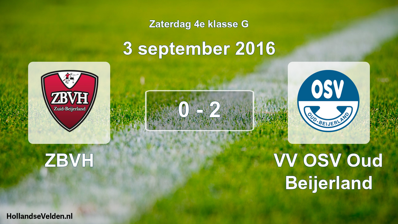 Total number of matches played: ZBVH - VV OSV Oud Beijerland 0 - 2 (3 September 2016)