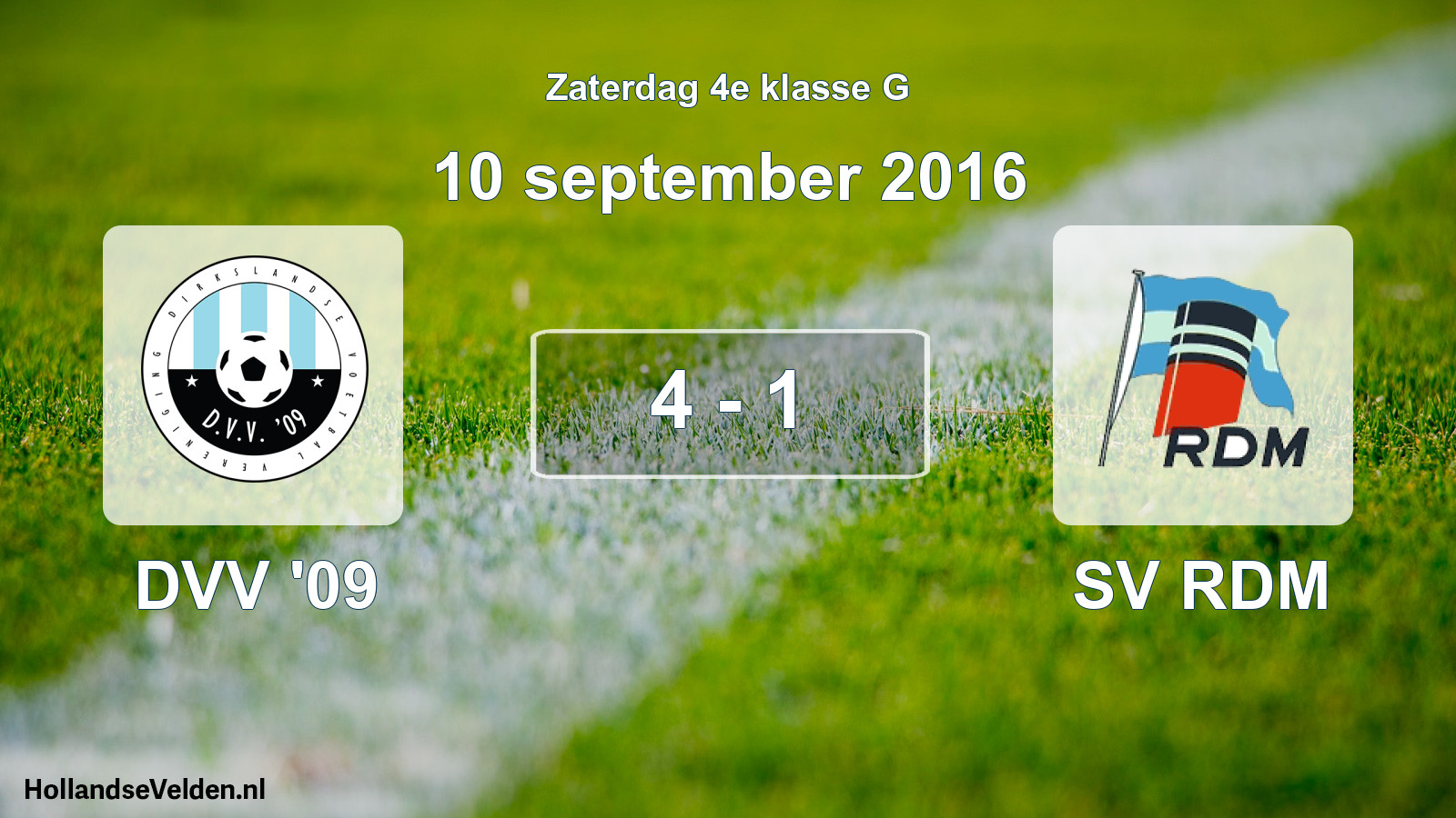 Total number of matches played: DVV '09 - SV RDM 4 - 1 (10 September 2016)