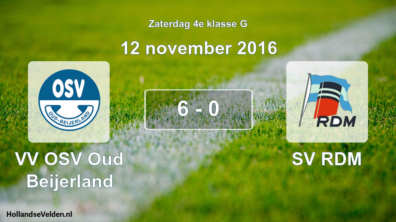 Total number of matches played: VV OSV Oud Beijerland - SV RDM 6 - 0 (12 November 2016)