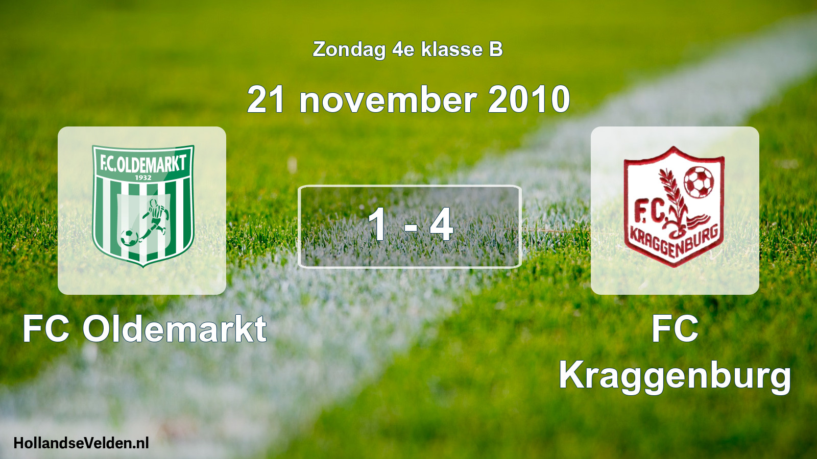 Total number of matches played: FC Oldemarkt - FC Kraggenburg 1 - 4 (21 November 2010)