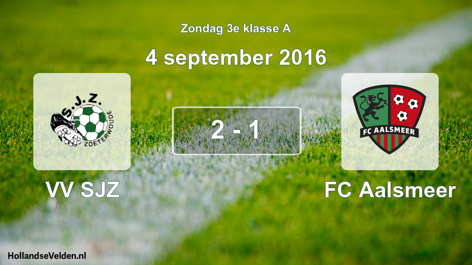 Total number of matches played: VV SJZ - FC Aalsmeer 2 - 1 (4 September 2016)