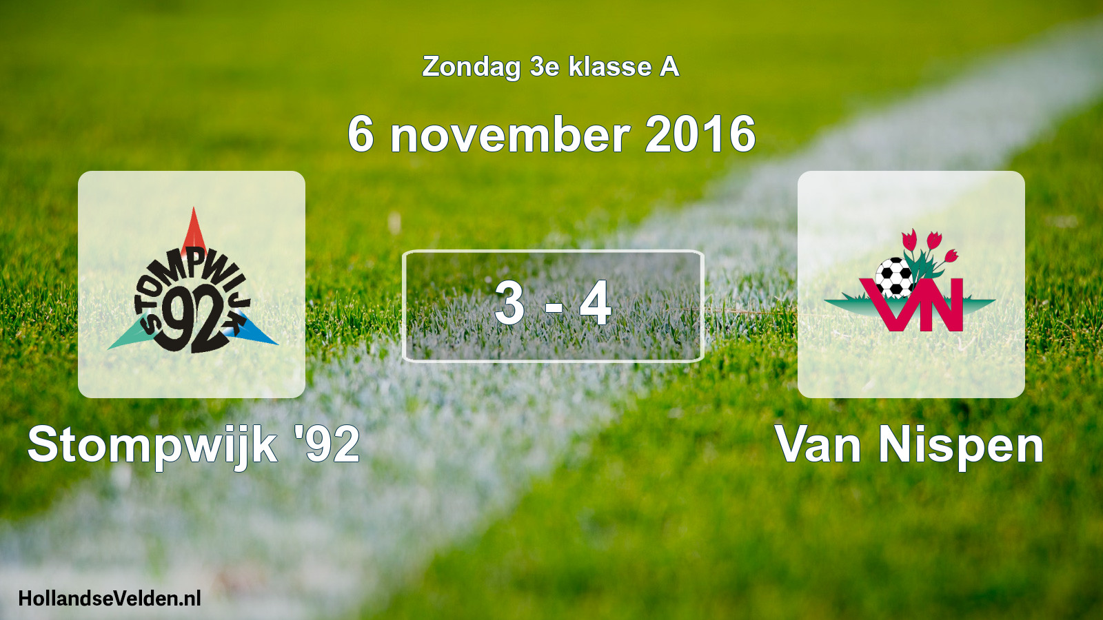 Total number of matches played: Stompwijk '92 - Van Nispen 3 - 4 (6 November 2016)