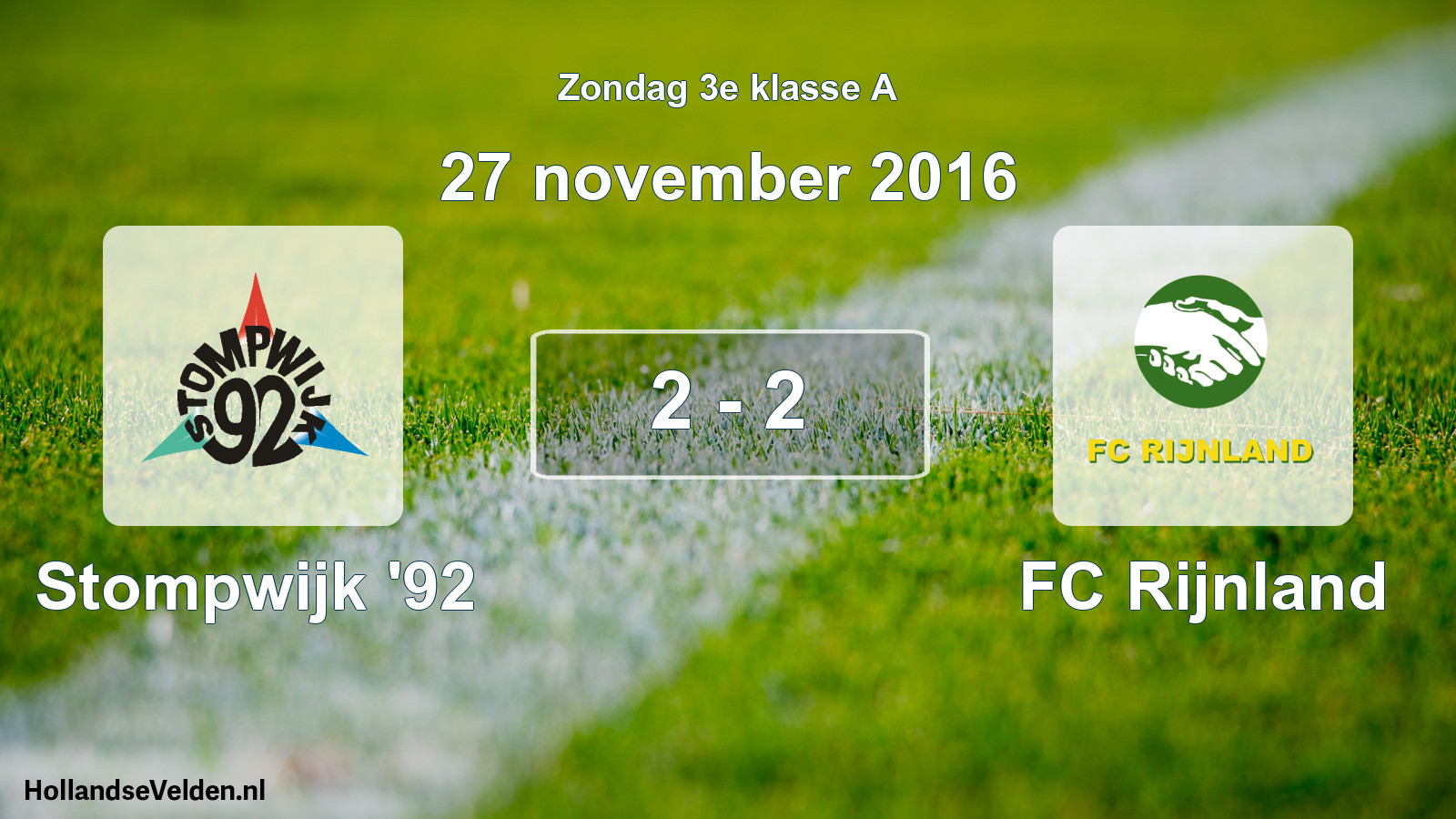Total number of matches played: Stompwijk '92 - FC Rijnland 2 - 2 (27 November 2016)