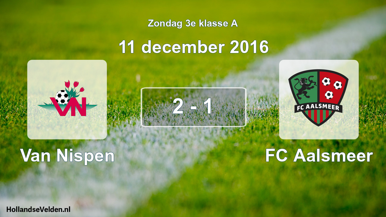 Total number of matches played: Van Nispen - FC Aalsmeer 2 - 1 (11 December 2016)