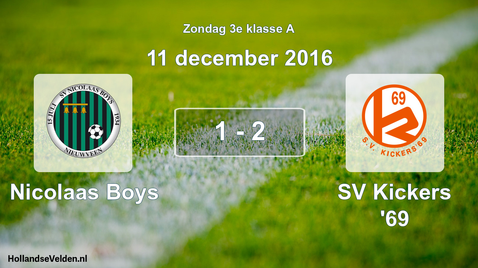 Total number of matches played: Nicolaas Boys - SV Kickers '69 1 - 2 (11 December 2016)