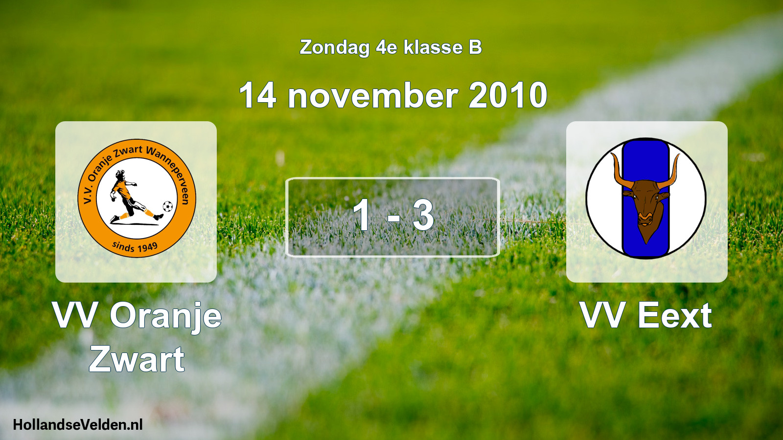 Total number of matches played: VV Oranje Zwart - VV Eext 1 - 3 (14 November 2010)