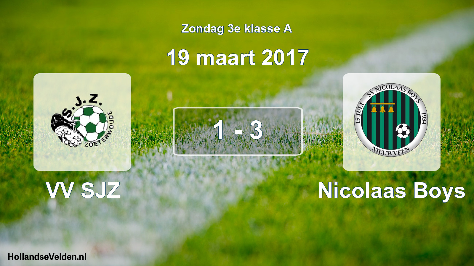 Total number of matches played: VV SJZ - Nicolaas Boys 1 - 3 (19 March 2017)
