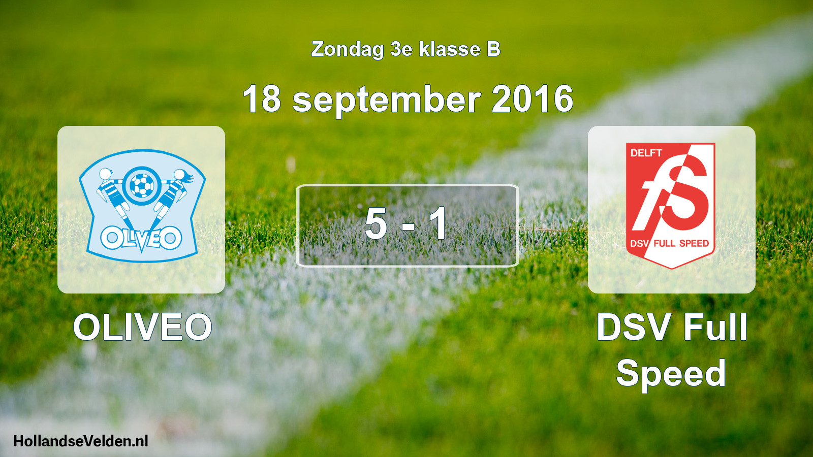 Total number of matches played: OLIVEO - DSV Full Speed 5 - 1 (18 September 2016)
