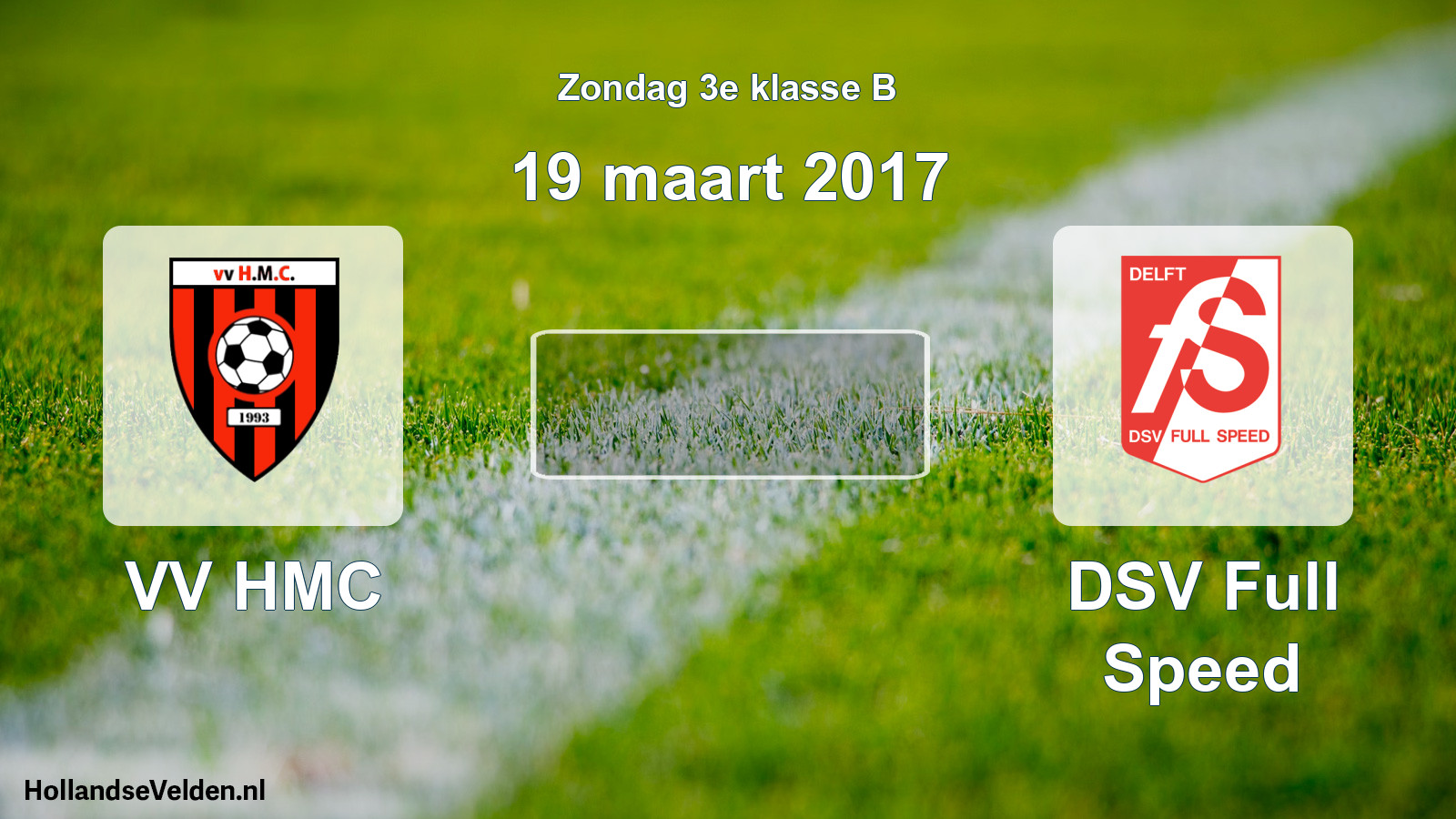 Scheduled Match: VV HMC - DSV Full Speed (19 March 2017)