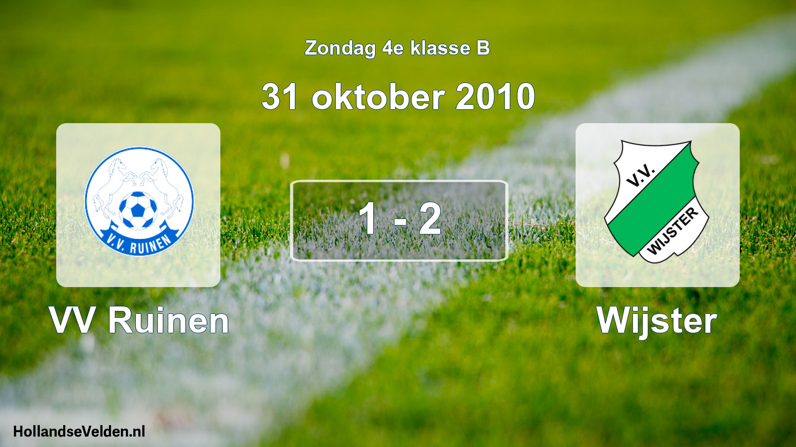 Total number of matches played: VV Ruinen - Wijster 1 - 2 (31 October 2010)