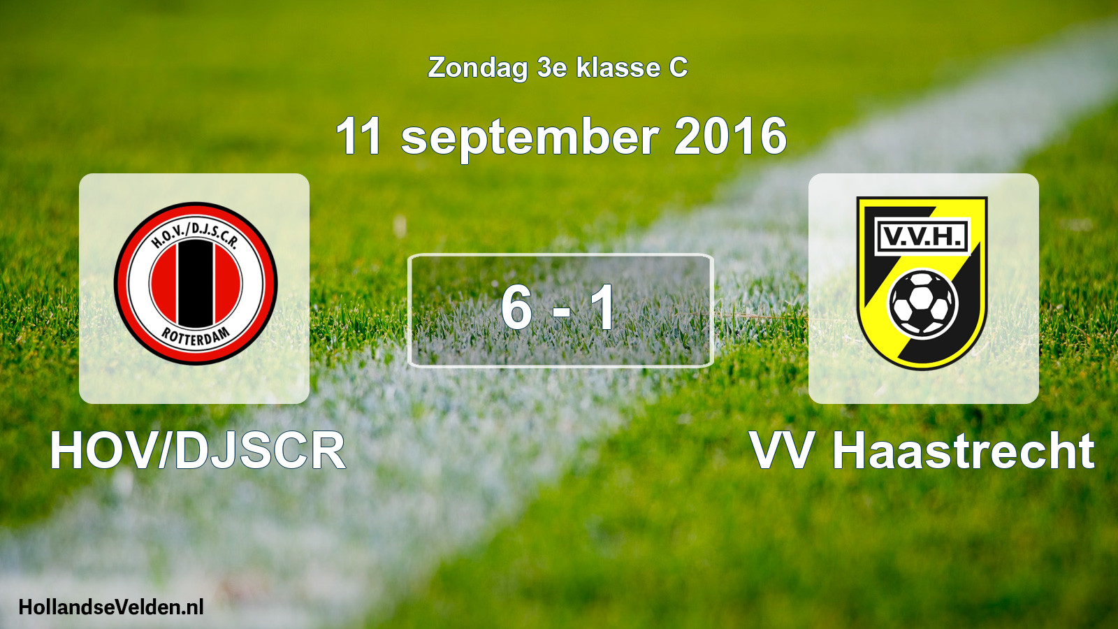 Total number of matches played: HOV/DJSCR - VV Haastrecht 6 - 1 (11 September 2016)