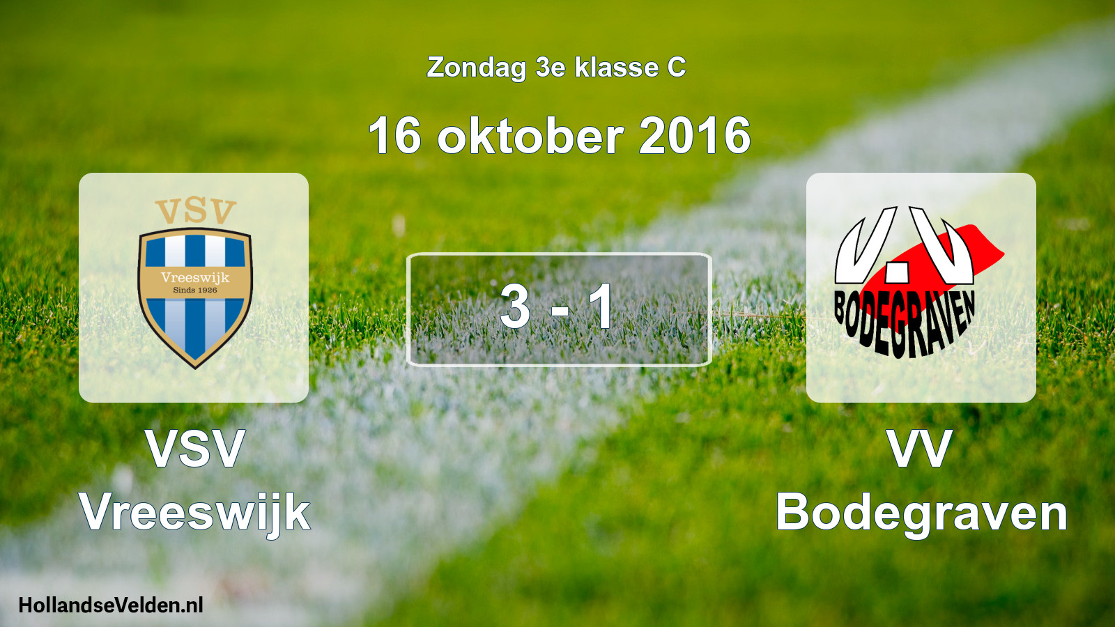 Total number of matches played: VSV Vreeswijk - VV Bodegraven 3 - 1 (16 October 2016)