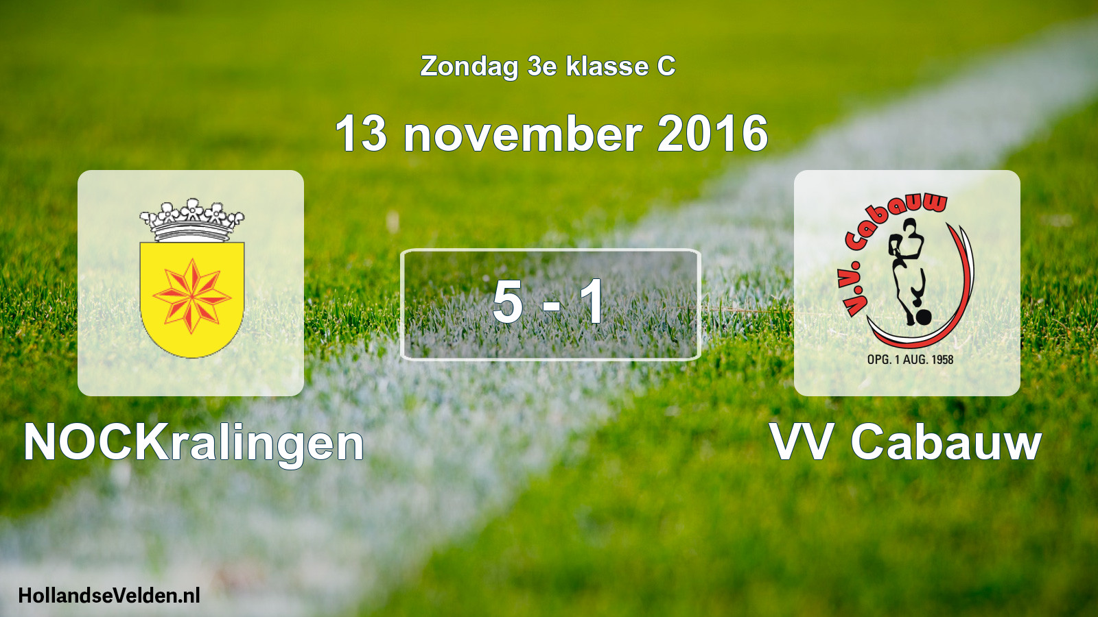 Total number of matches played: NOCKralingen - VV Cabauw 5 - 1 (13 November 2016)