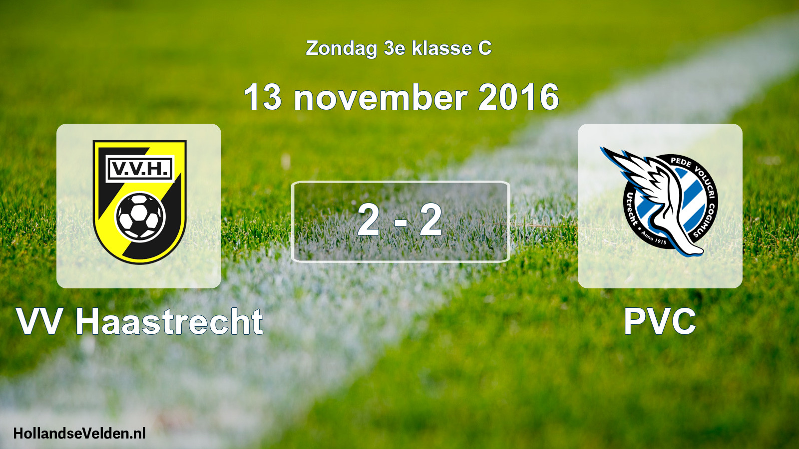 Total number of matches played: VV Haastrecht - PVC 2 - 2 (13 November 2016)