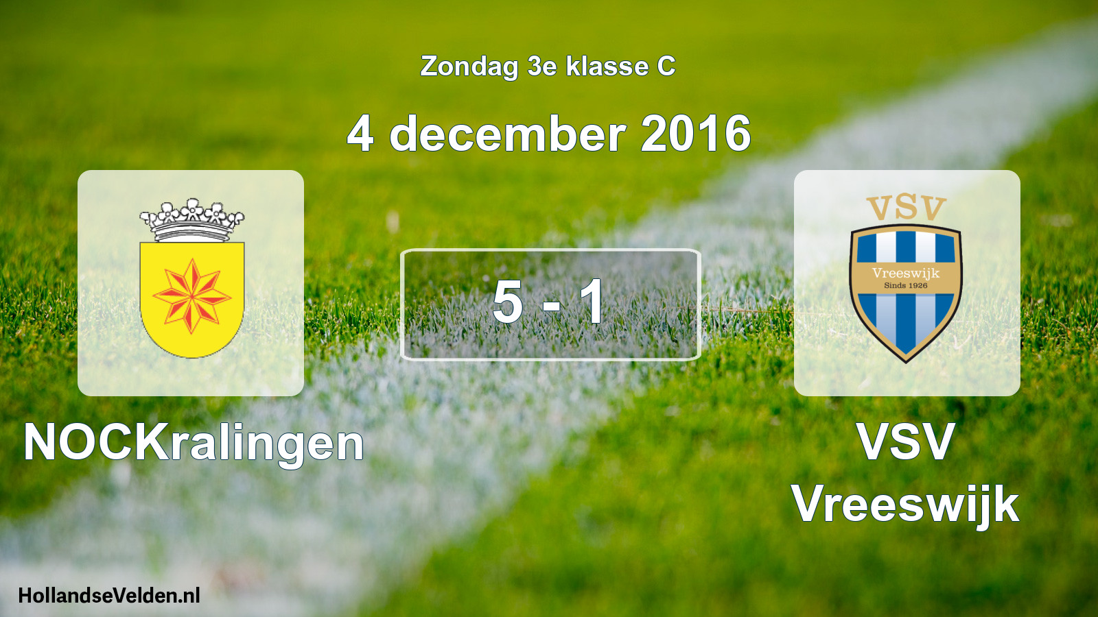 Total number of matches played: NOCKralingen - VSV Vreeswijk 5 - 1 (4 December 2016)