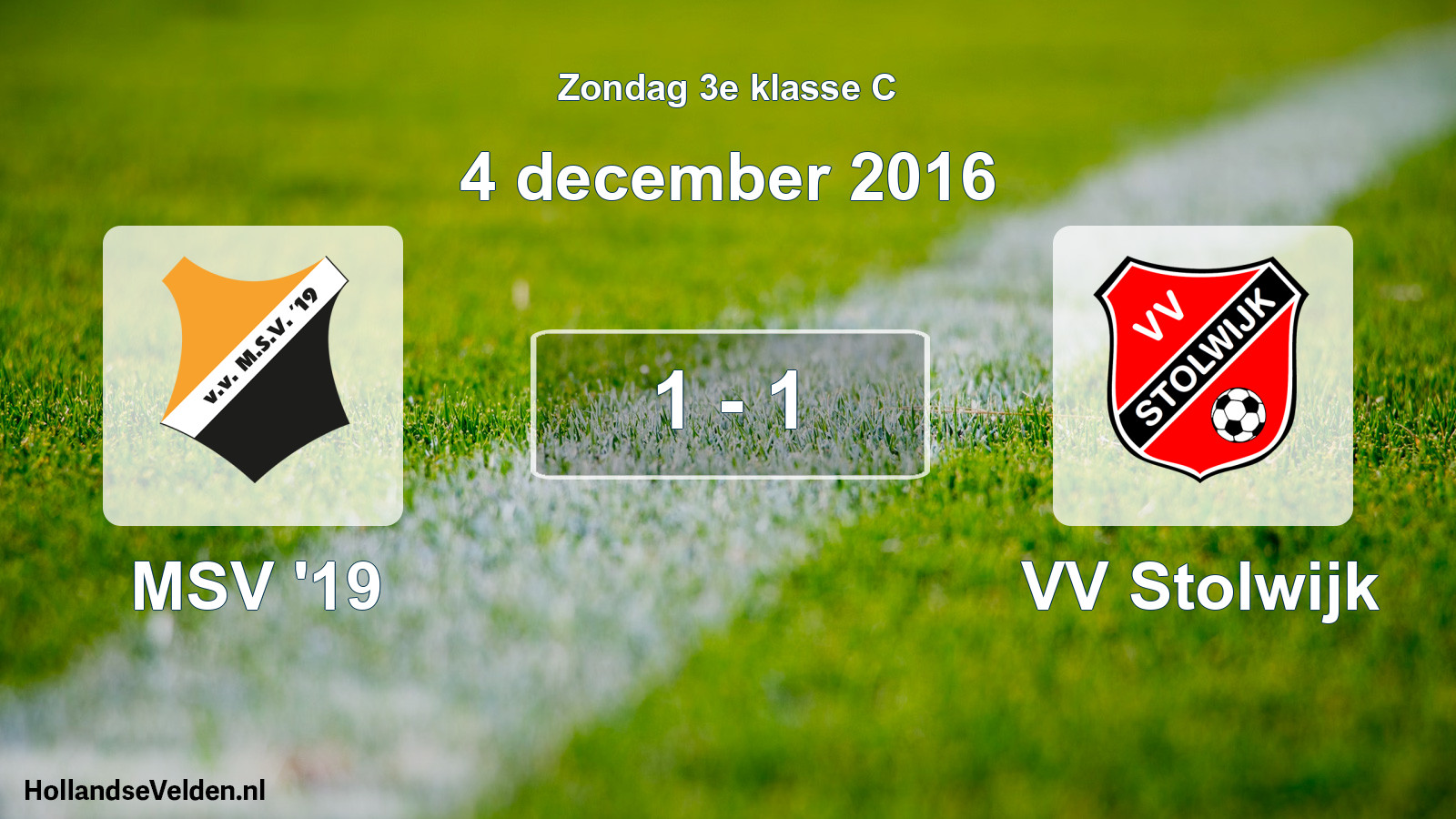 Total number of matches played: MSV '19 - VV Stolwijk 1 - 1 (4 December 2016)
