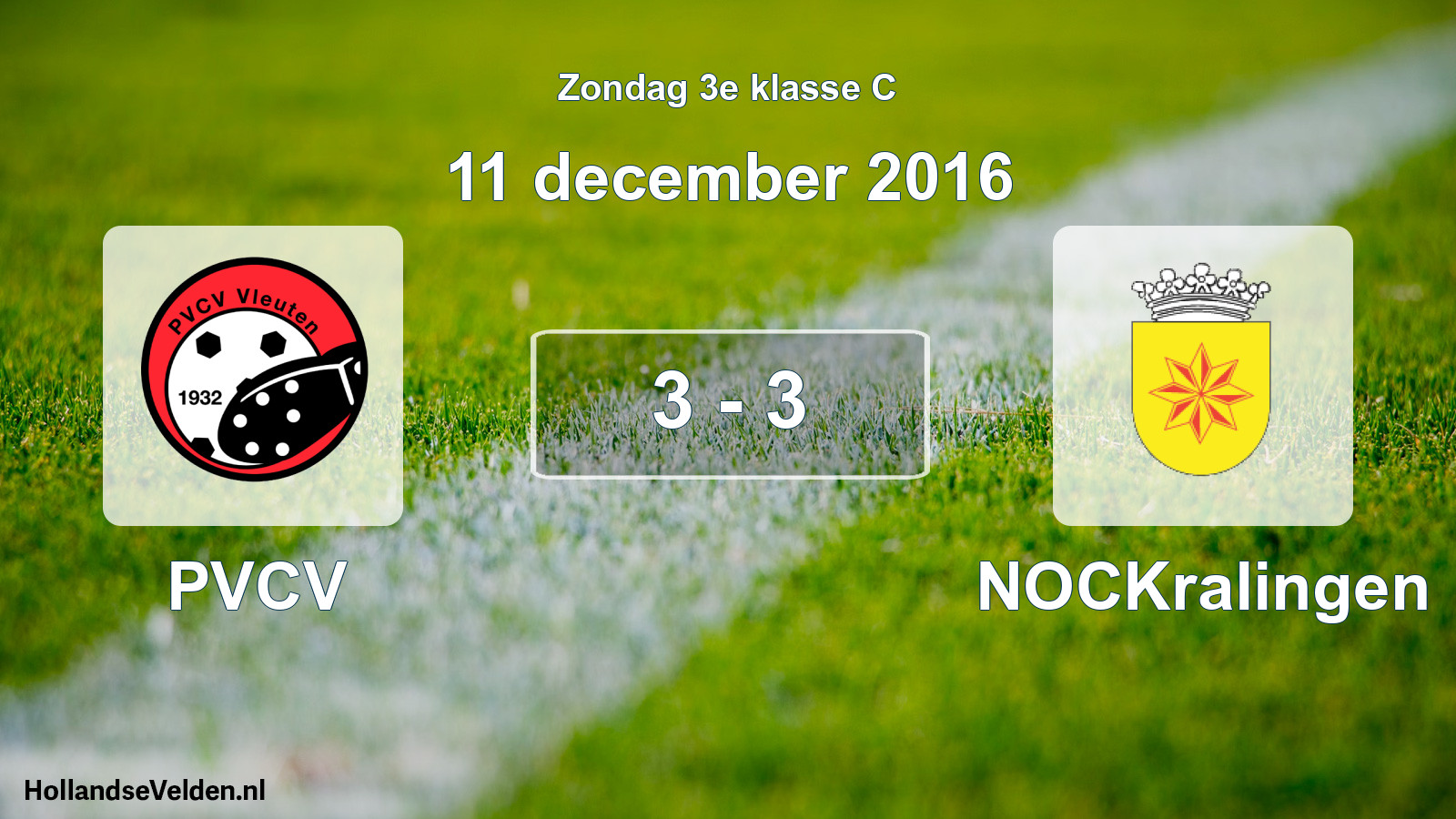Total number of matches played: PVCV - NOCKralingen 3 - 3 (11 December 2016)