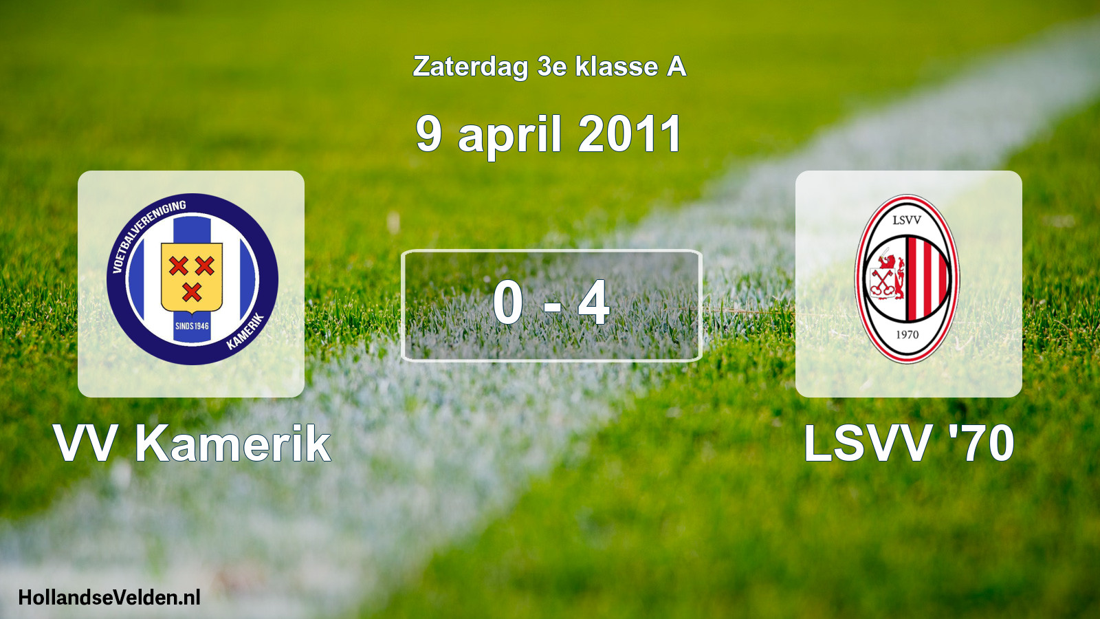 Total number of matches played: VV Kamerik - LSVV '70 0 - 4 (9 April 2011)