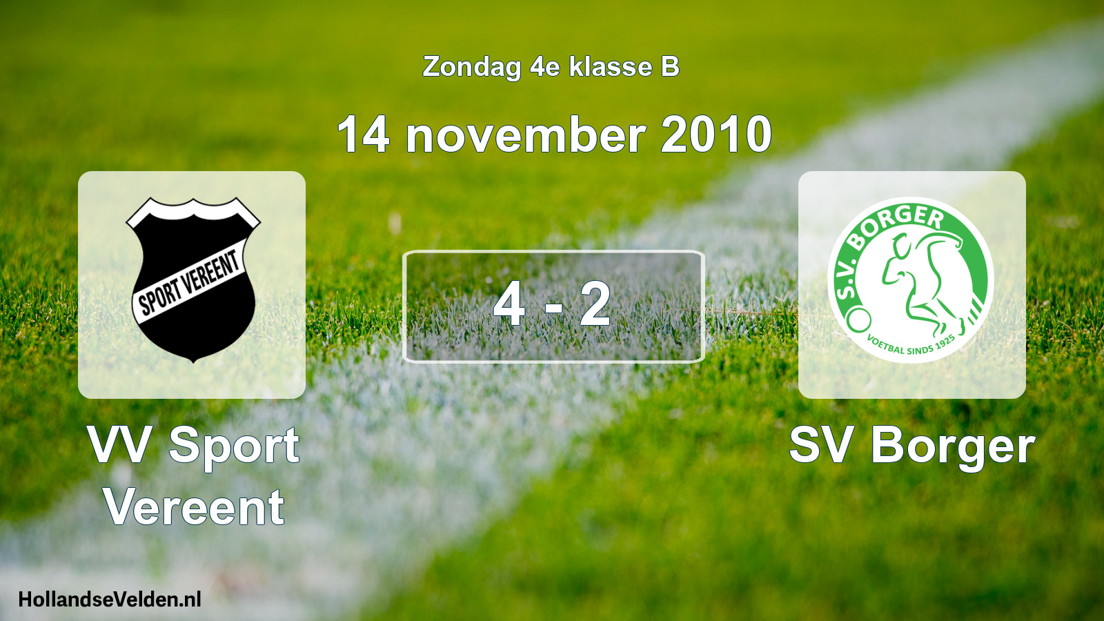 Total number of matches played: VV Sport Vereent - SV Borger 4 - 2 (14 November 2010)