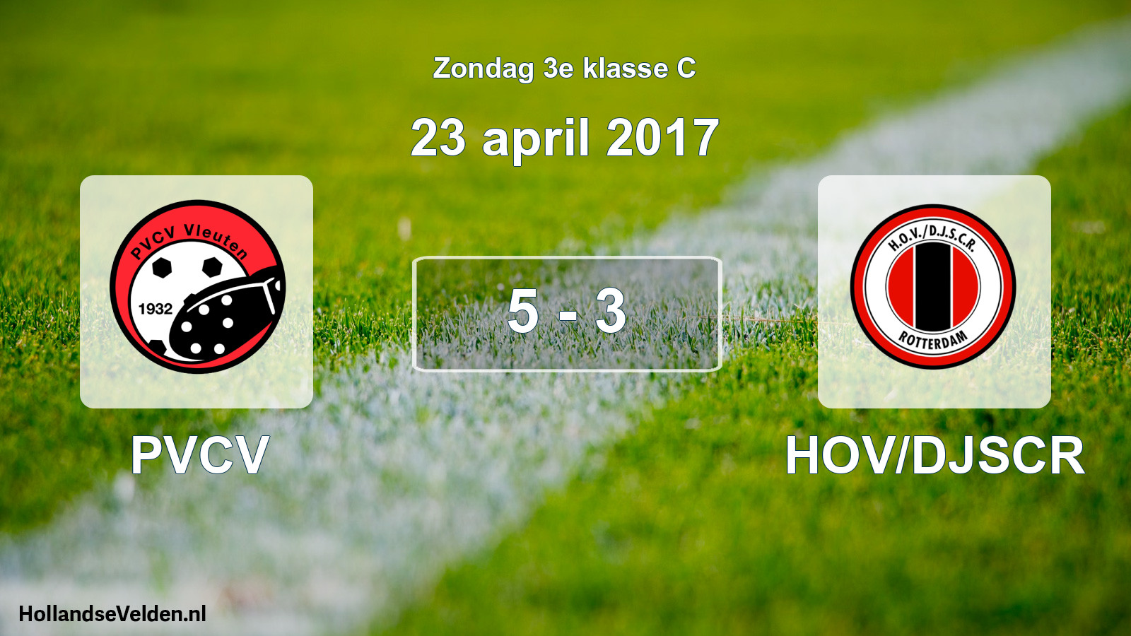 Total number of matches played: PVCV - HOV/DJSCR 5 - 3 (23 April 2017)
