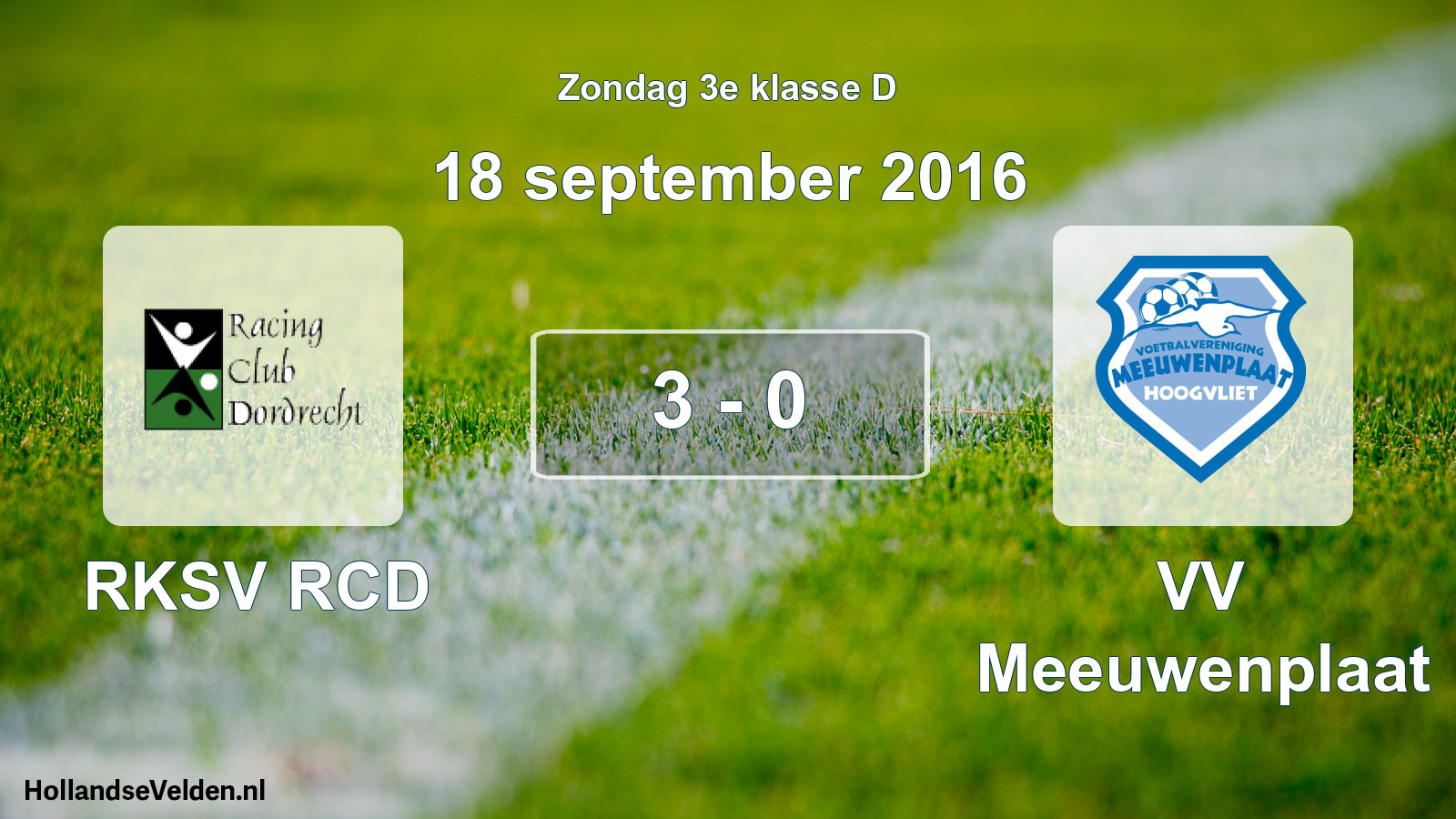 Total number of matches played: RKSV RCD - VV Meeuwenplaat 3 - 0 (18 September 2016)
