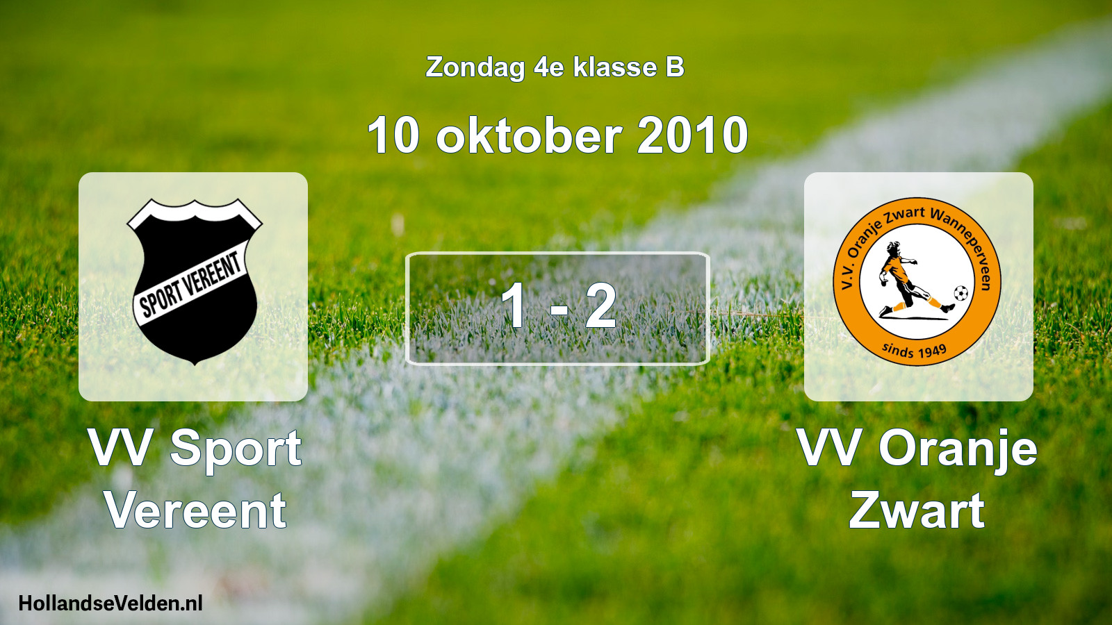 Total number of matches played: VV Sport Vereent - VV Oranje Zwart 1 - 2 (10 October 2010)