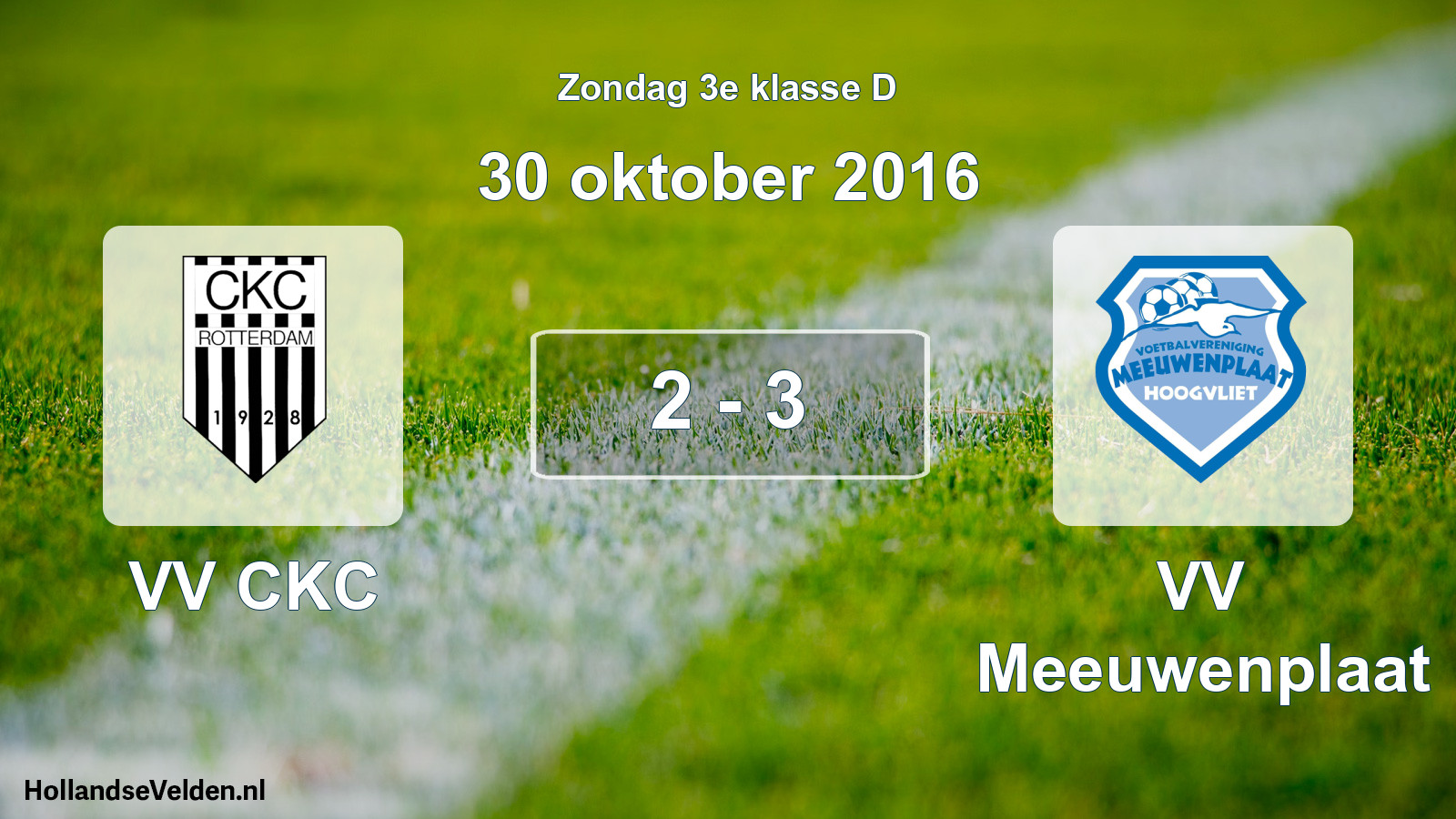 Total number of matches played: VV CKC - VV Meeuwenplaat 2 - 3 (30 October 2016)