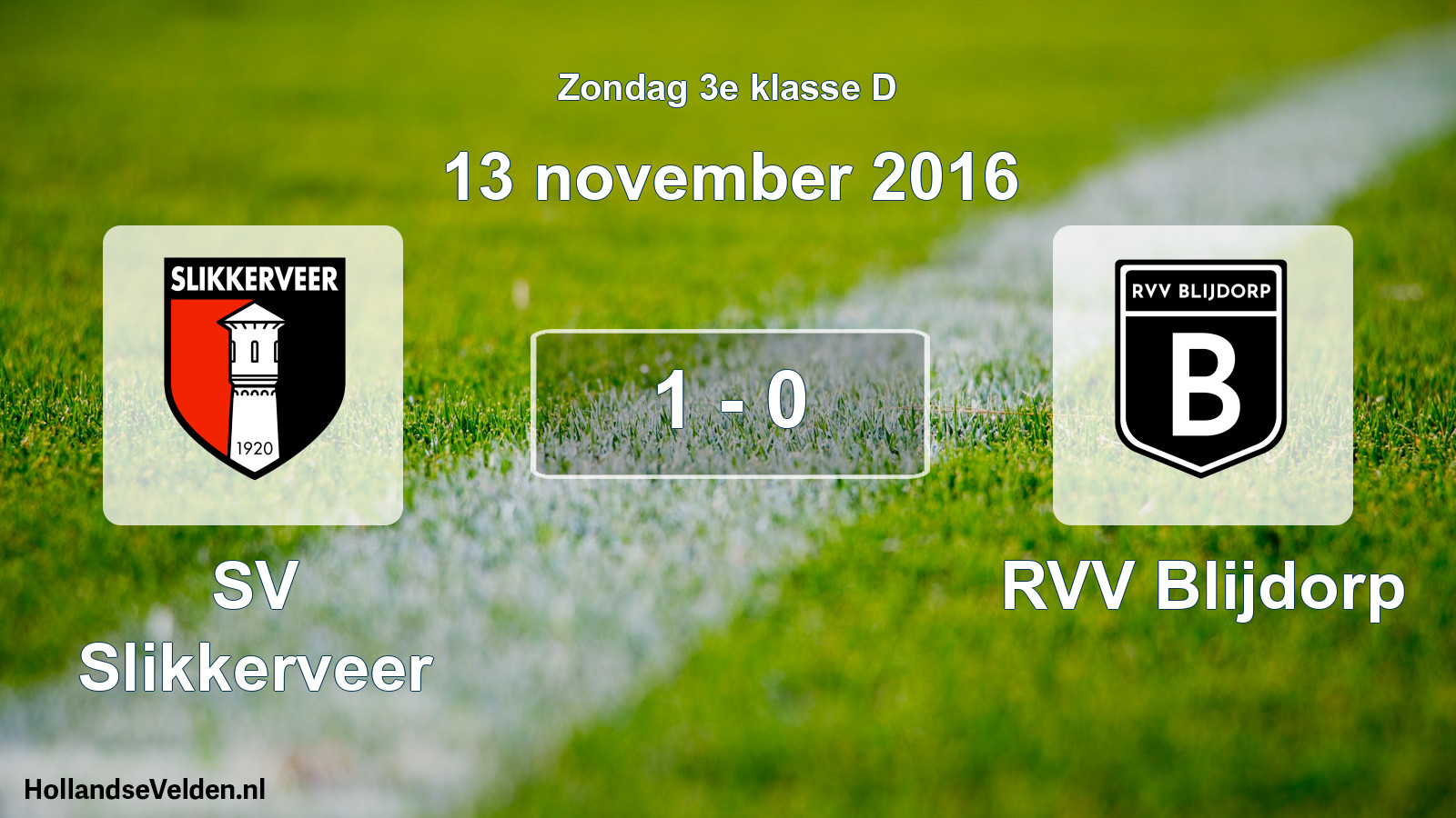 Total number of matches played: SV Slikkerveer - RVV Blijdorp 1 - 0 (13 November 2016)