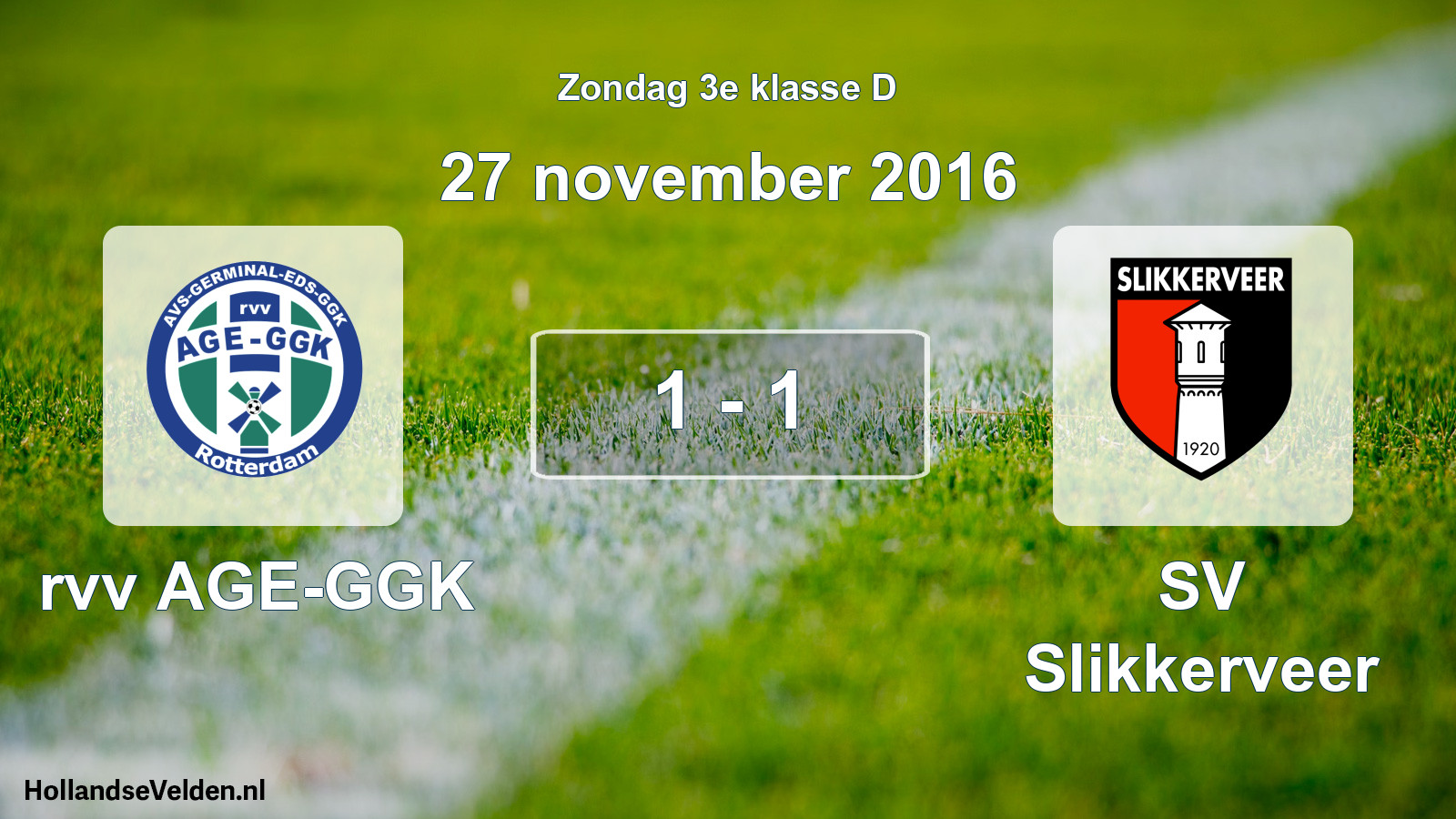 Total number of matches played: rvv AGE-GGK - SV Slikkerveer 1 - 1 (27 November 2016)