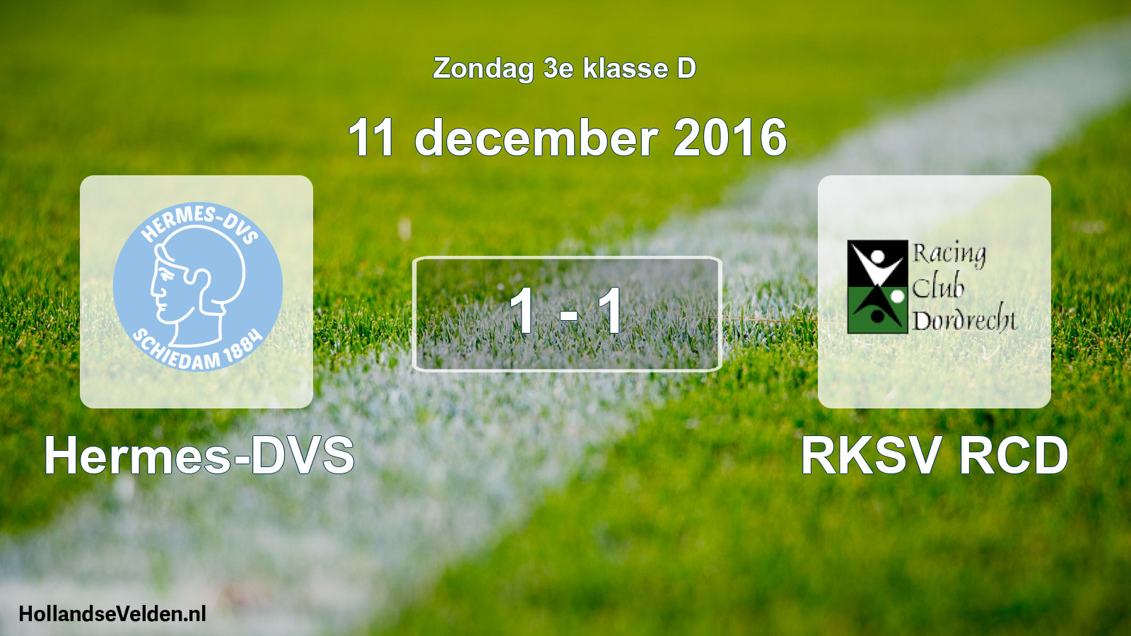 Total number of matches played: Hermes-DVS - RKSV RCD 1 - 1 (11 December 2016)