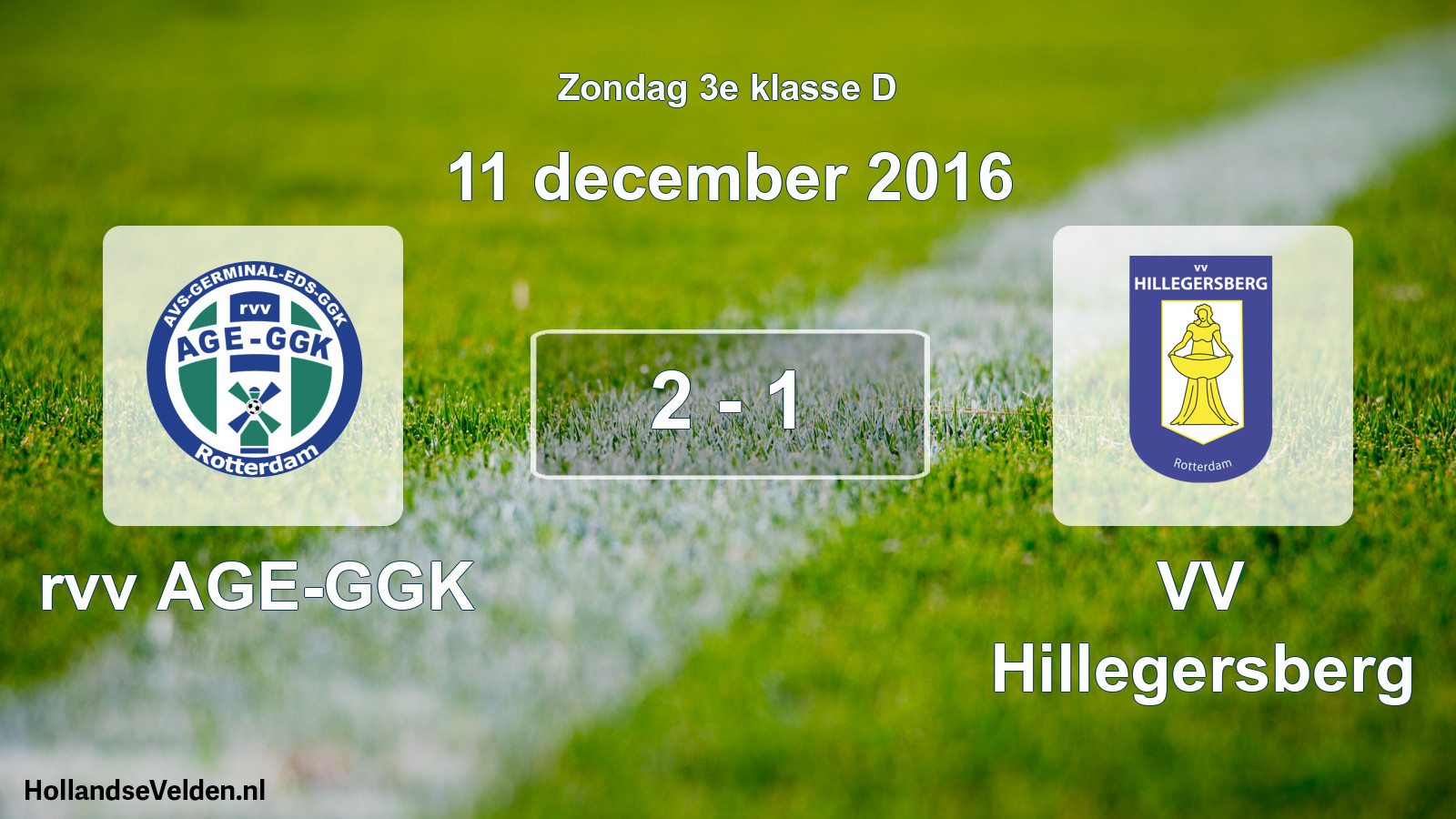 Total number of matches played: rvv AGE-GGK - VV Hillegersberg 2 - 1 (11 December 2016)