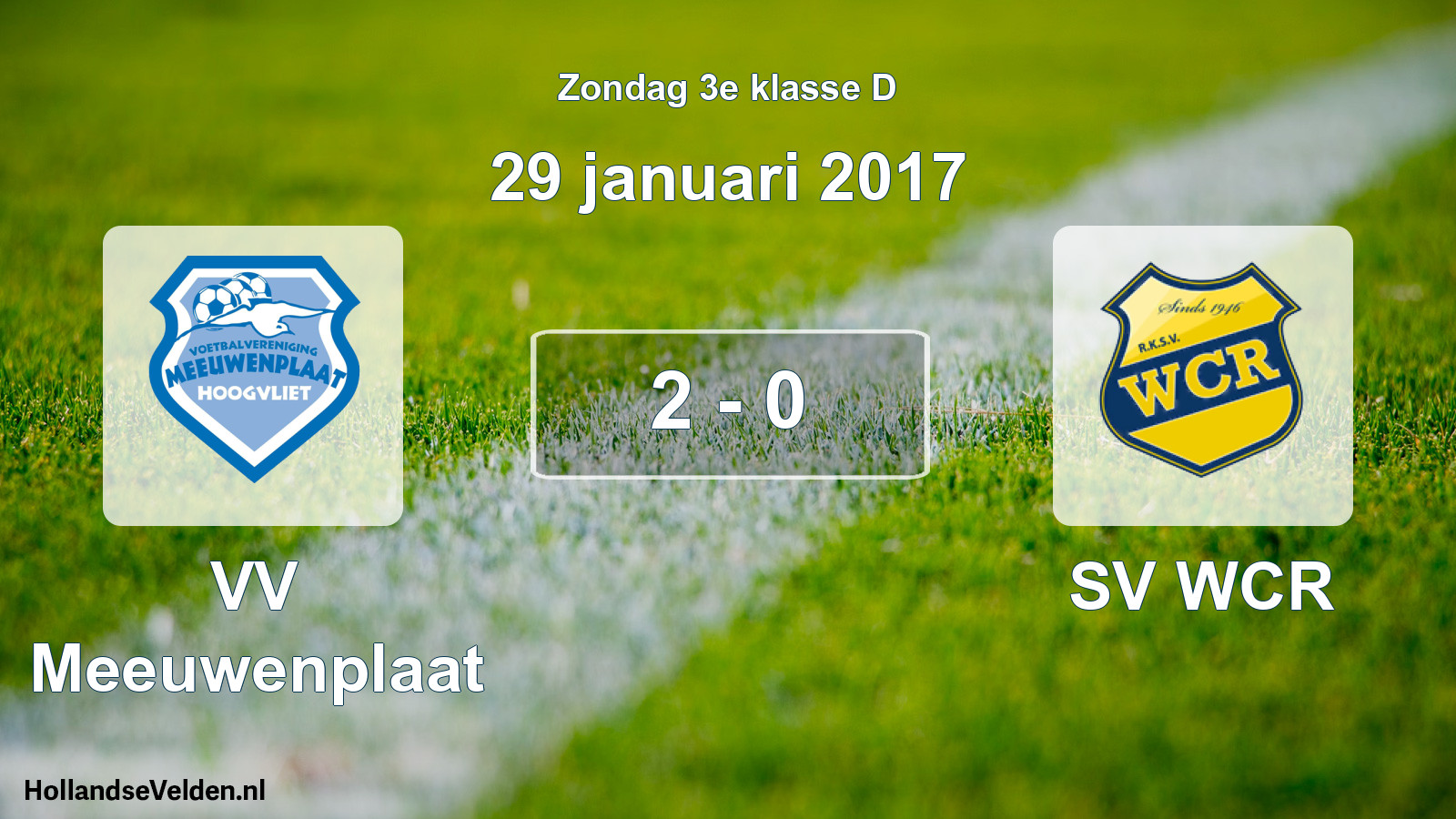 Total number of matches played: VV Meeuwenplaat - SV WCR 2 - 0 (29 January 2017)