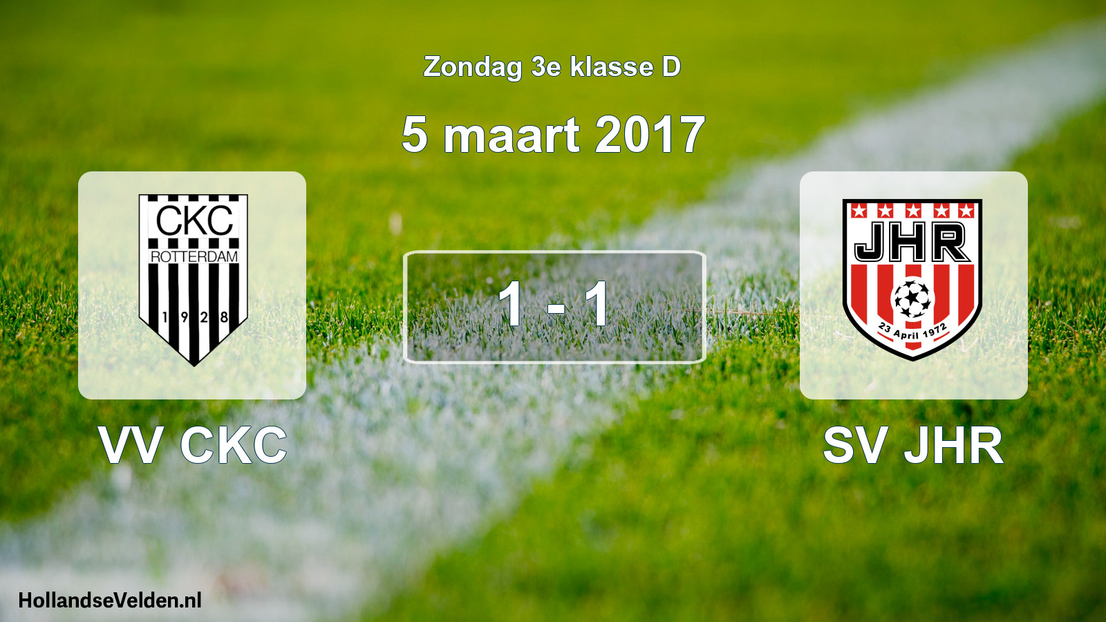 Total number of matches played: VV CKC - SV JHR 1 - 1 (5 March 2017)