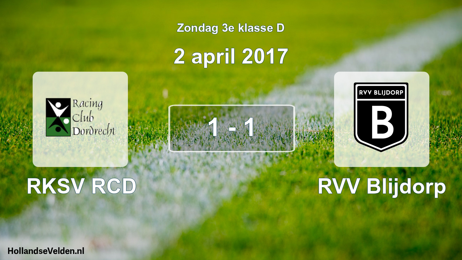 Total number of matches played: RKSV RCD - RVV Blijdorp 1 - 1 (2 April 2017)